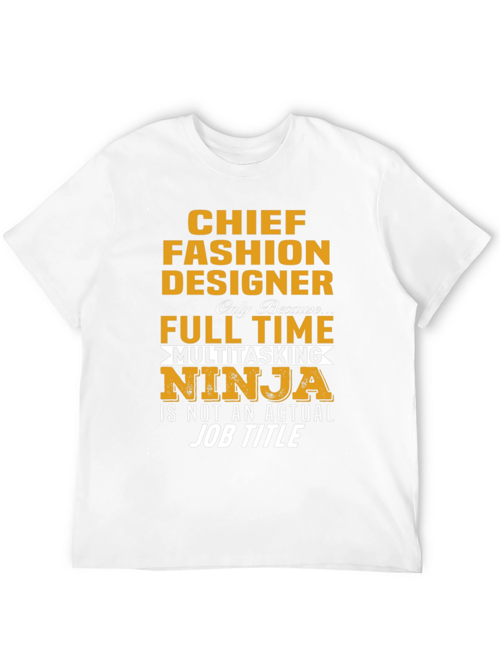 Chief Fashion Designer Novelty T-Shirt
