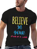 Believe in Your Dreams Graphic T-Shirt