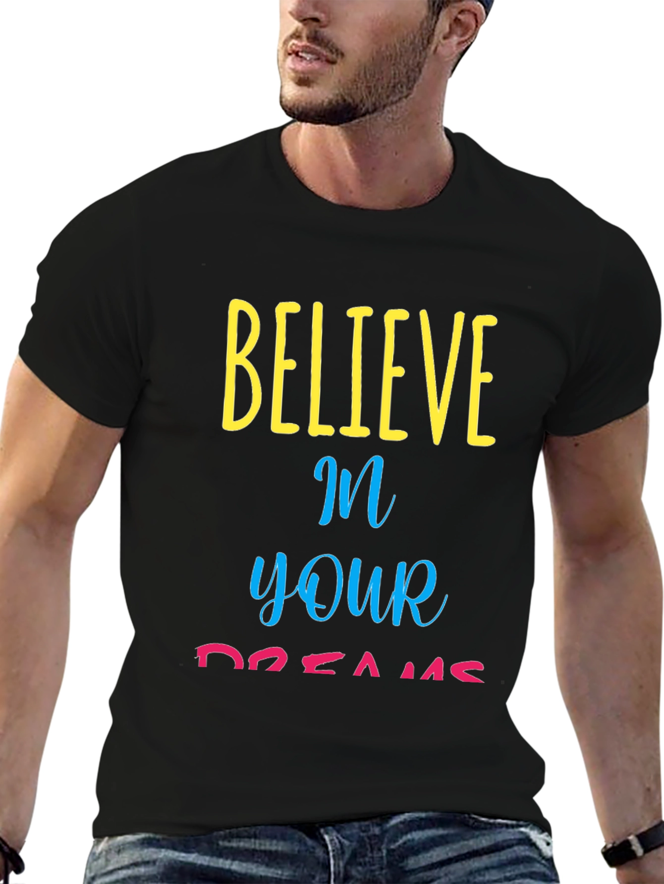Believe in Your Dreams Graphic T-Shirt