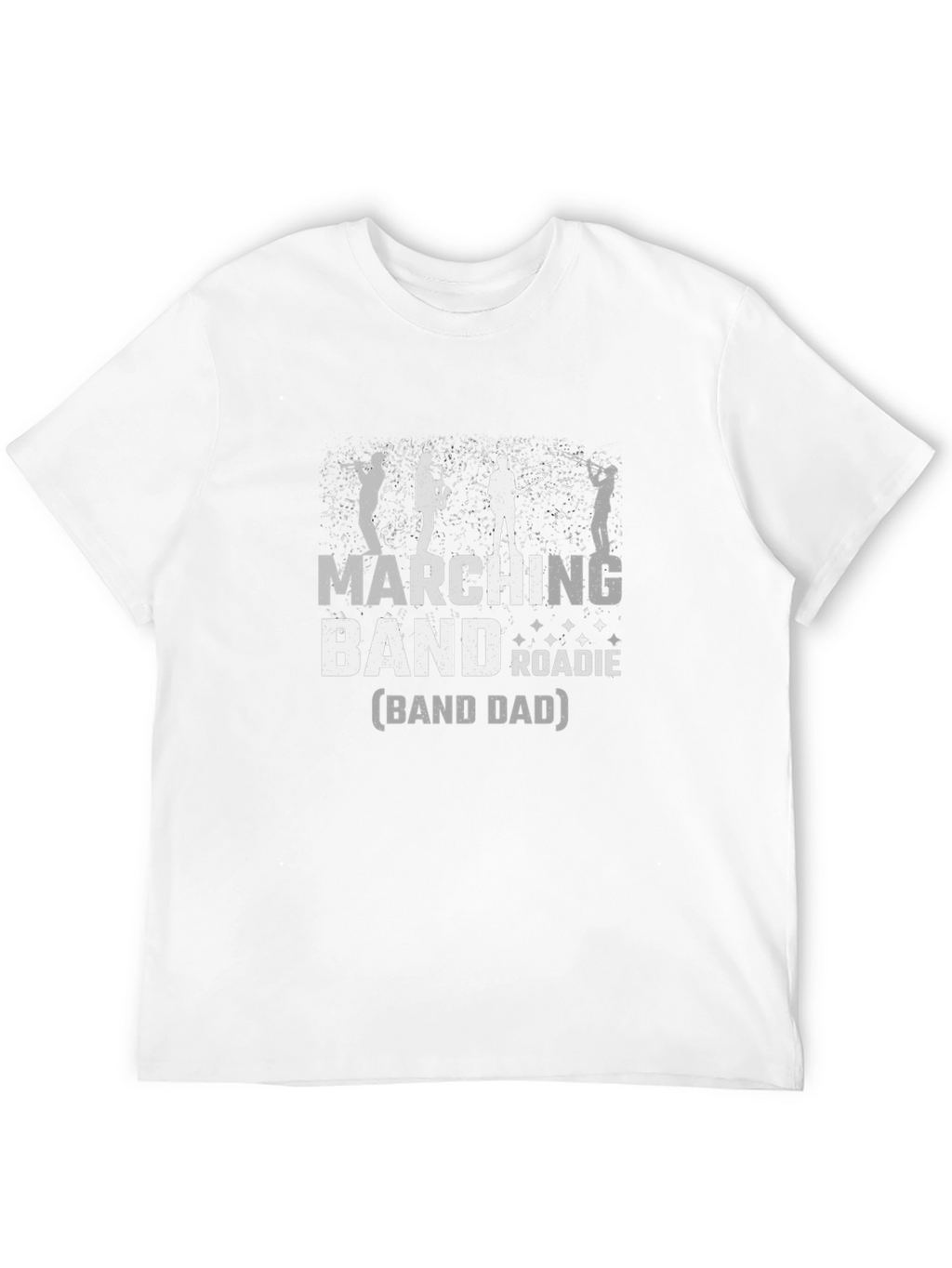 Marching Band Roadie (Band Dad) T-Shirt