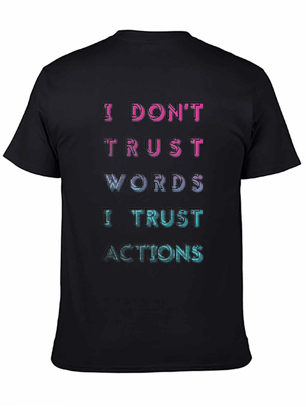 I Trust Actions Graphic Tee - Mens Black T-Shirt
