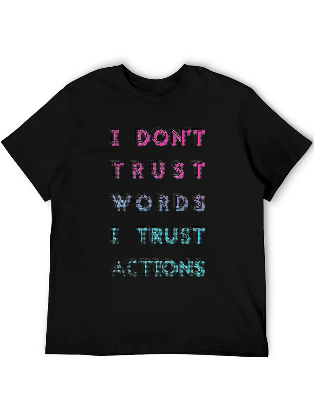I Trust Actions Graphic Tee - Mens Black T-Shirt