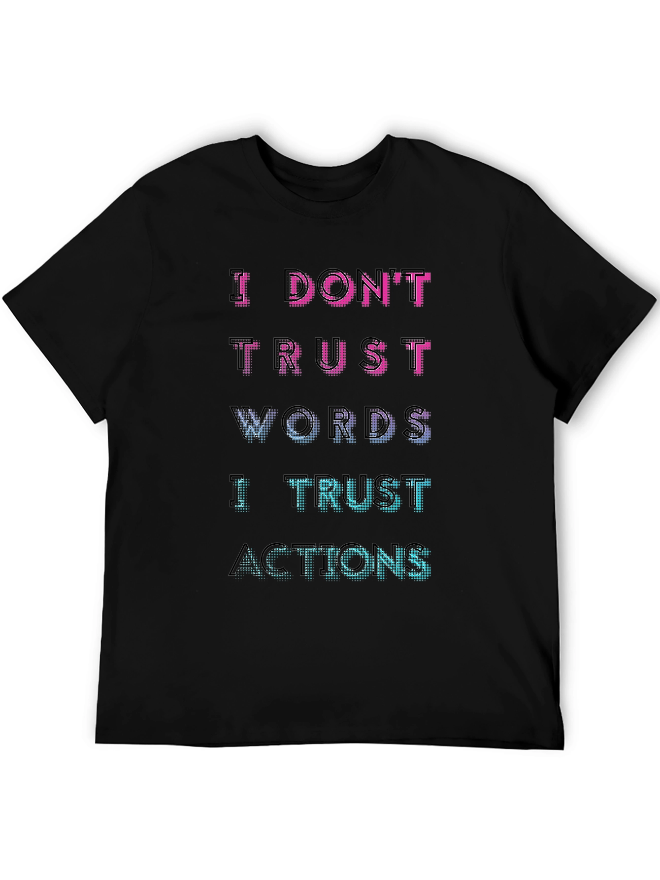I Trust Actions Graphic Tee - Mens Black T-Shirt