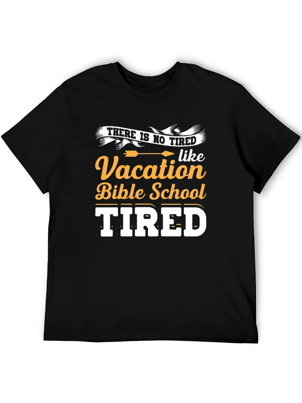 Vacation Bible School Tired T-Shirt