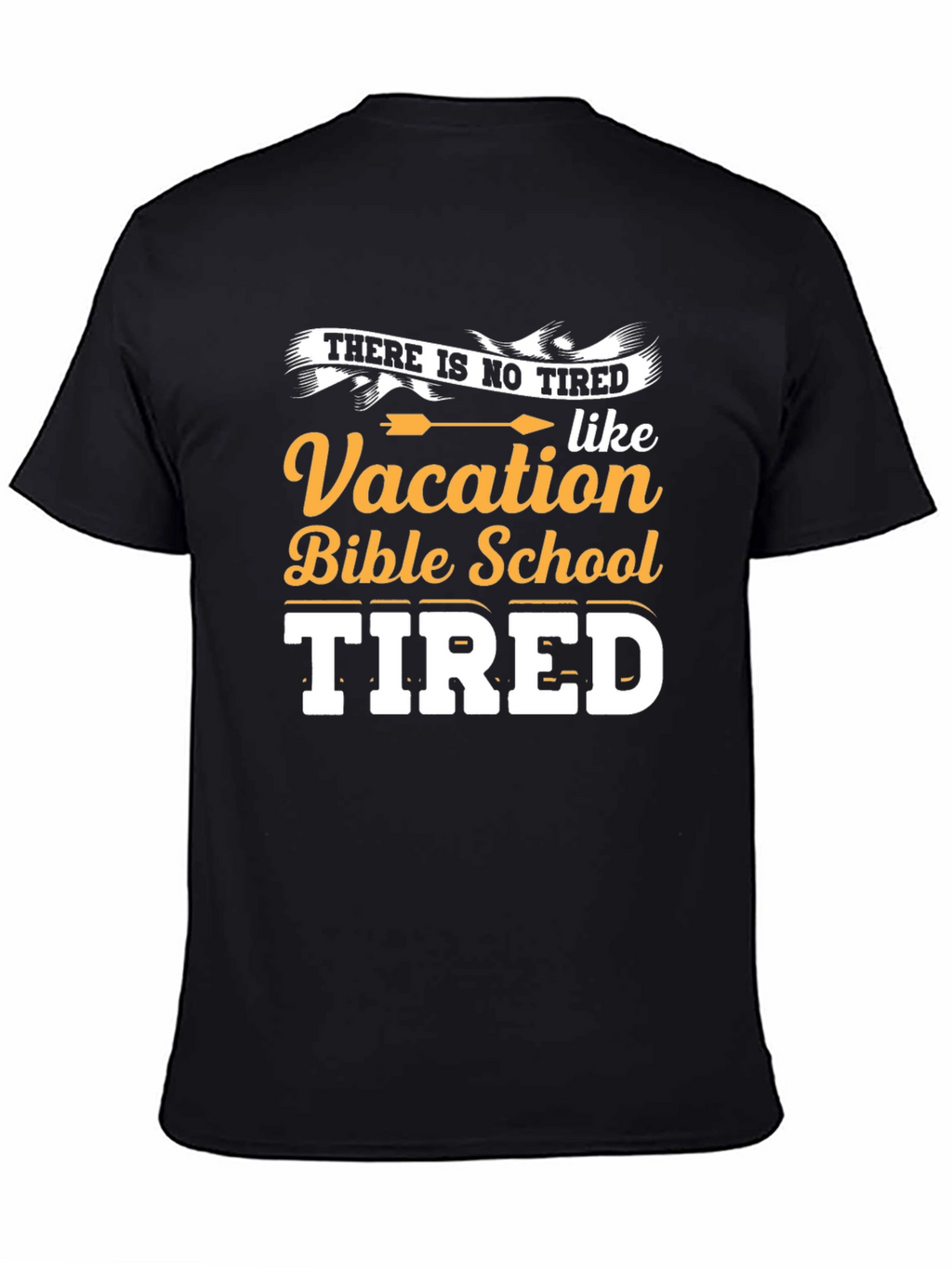 Vacation Bible School Tired T-Shirt