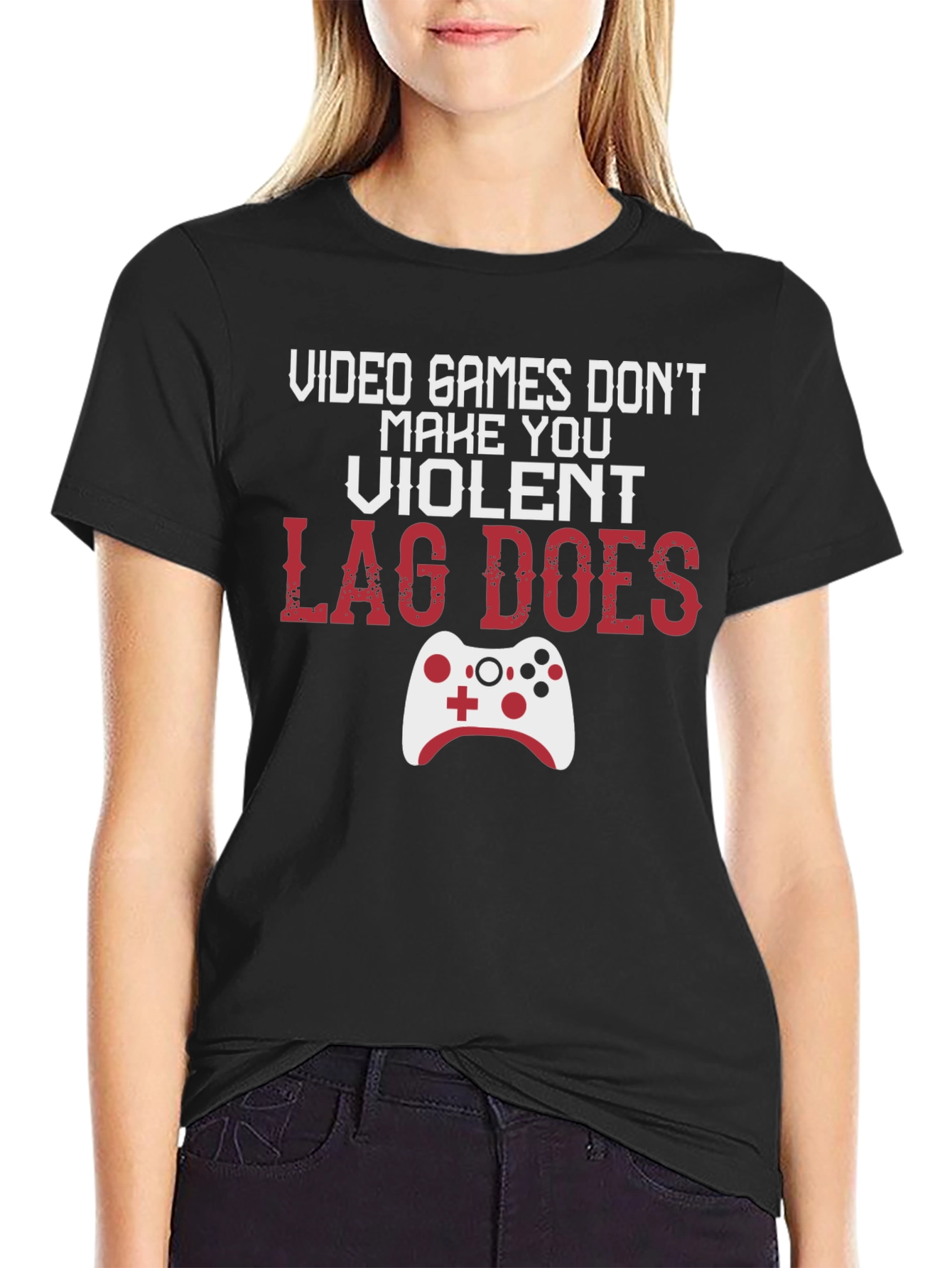 Gamer T-Shirt: Lag Does Make You Violent