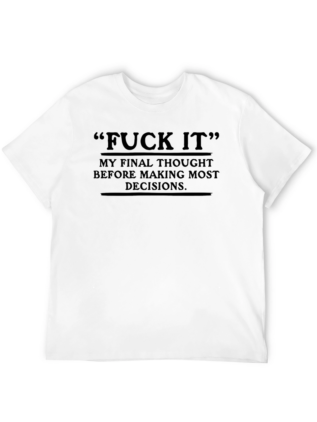 F*ck It Graphic Tee - Bold Statement T-Shirt