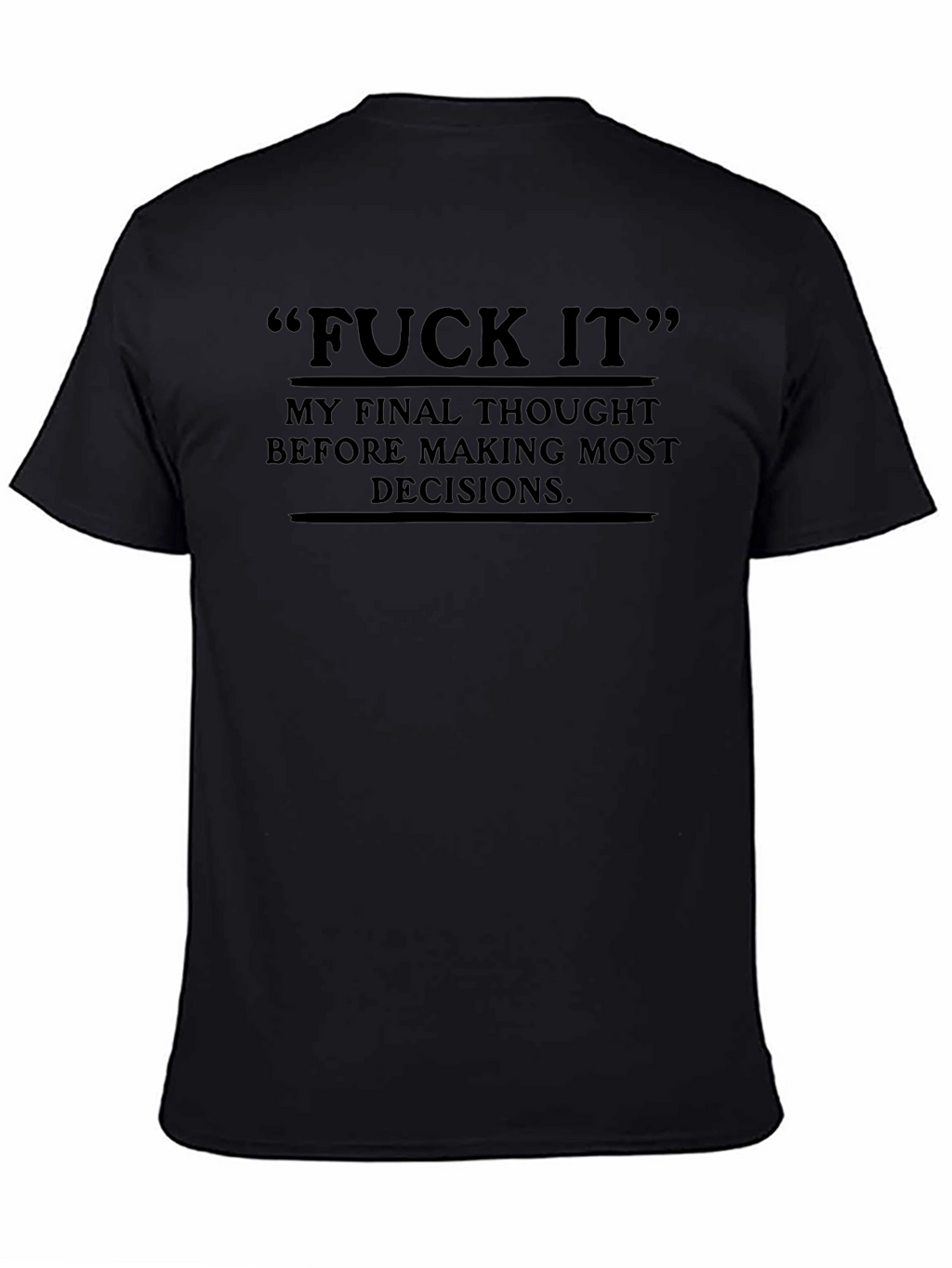 F*ck It Graphic Tee - Bold Statement T-Shirt