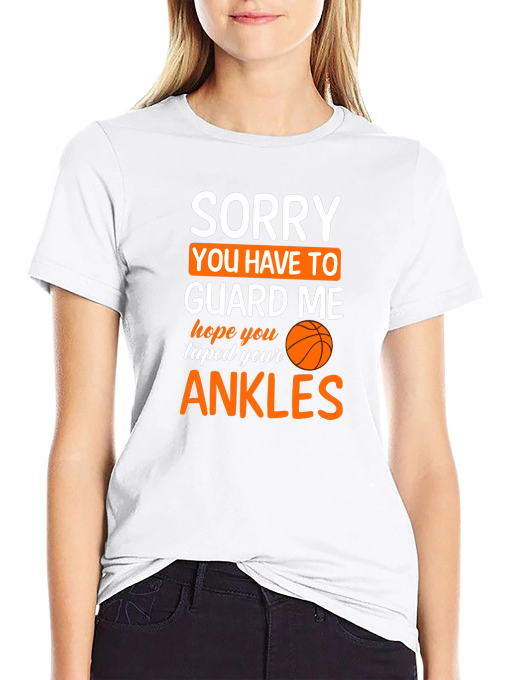 Sorry You Have To Guard Me Basketball T-Shirt
