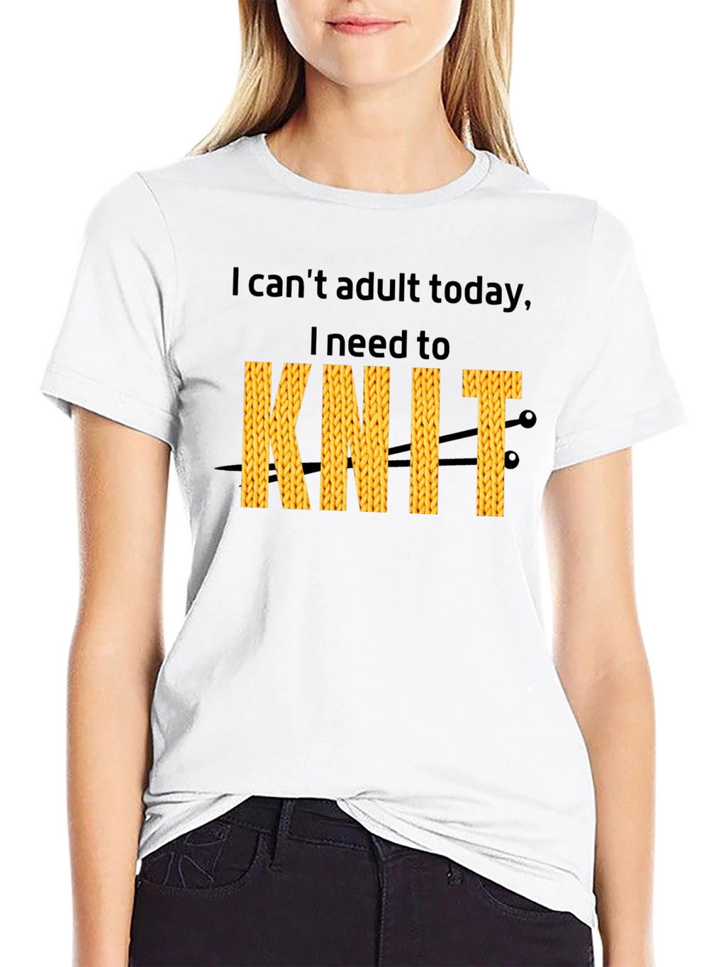 I Cant Adult Today I Need To Knit T-Shirt