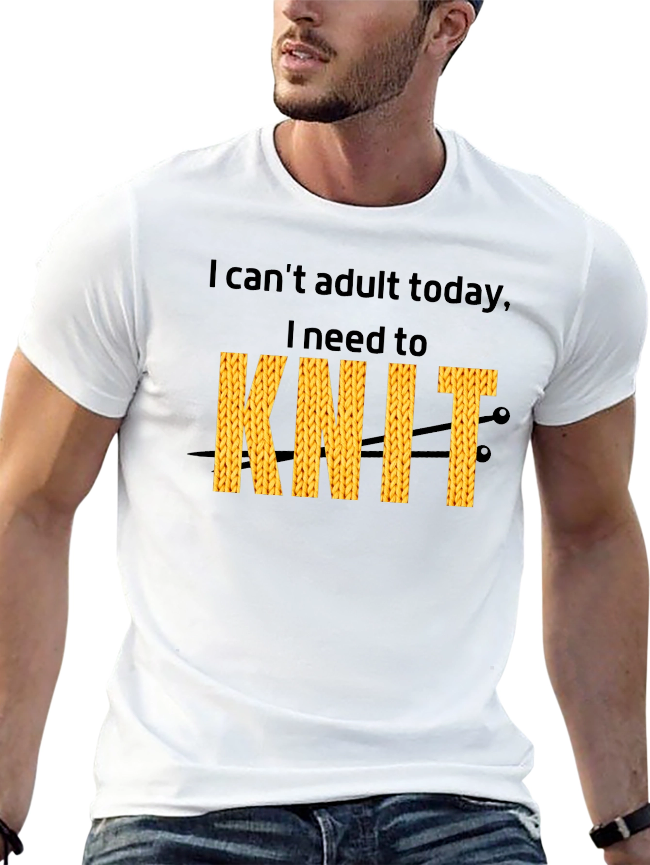 I Cant Adult Today I Need To Knit T-Shirt