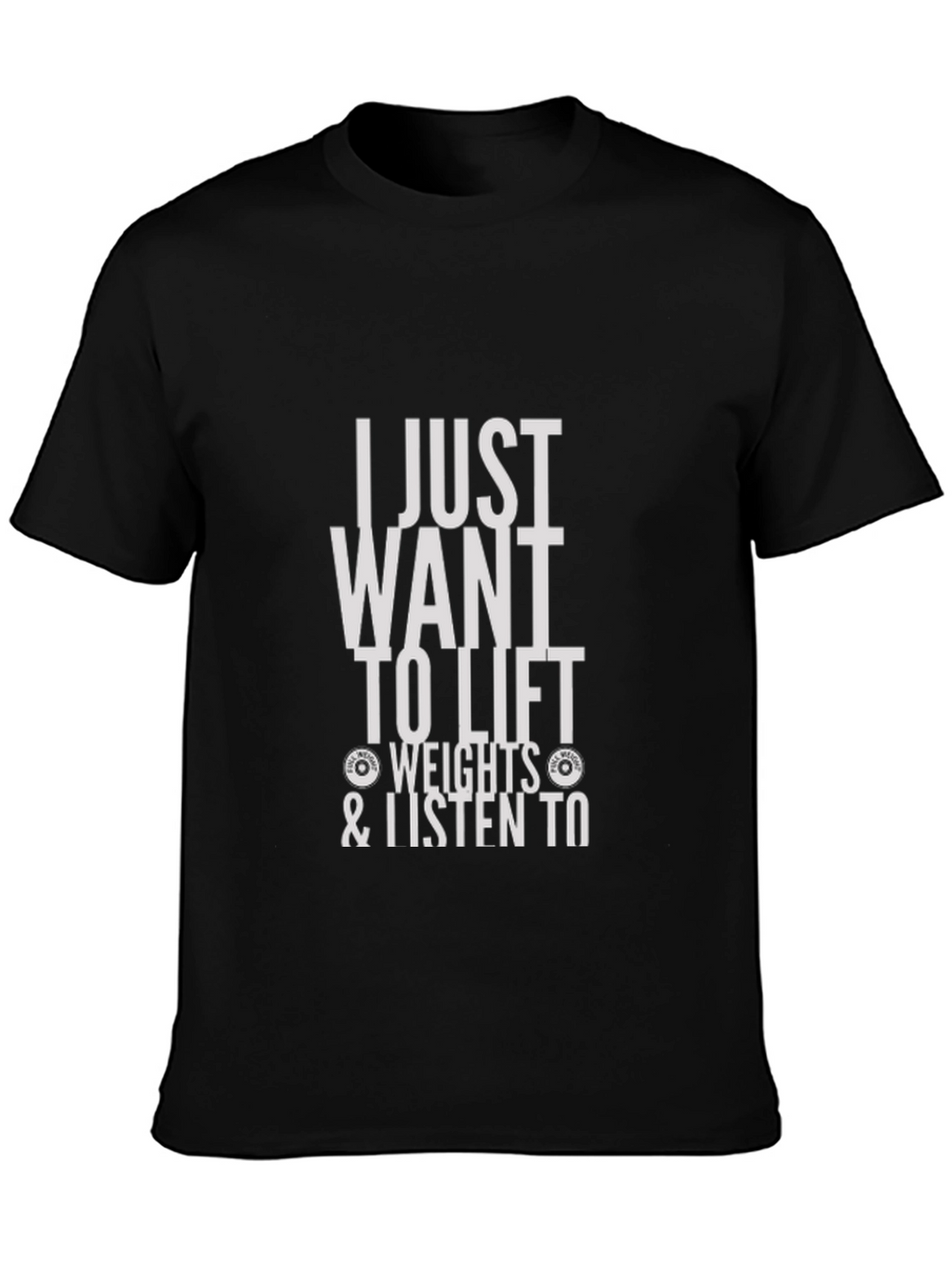 I Just Want to Lift Weights Graphic Tee