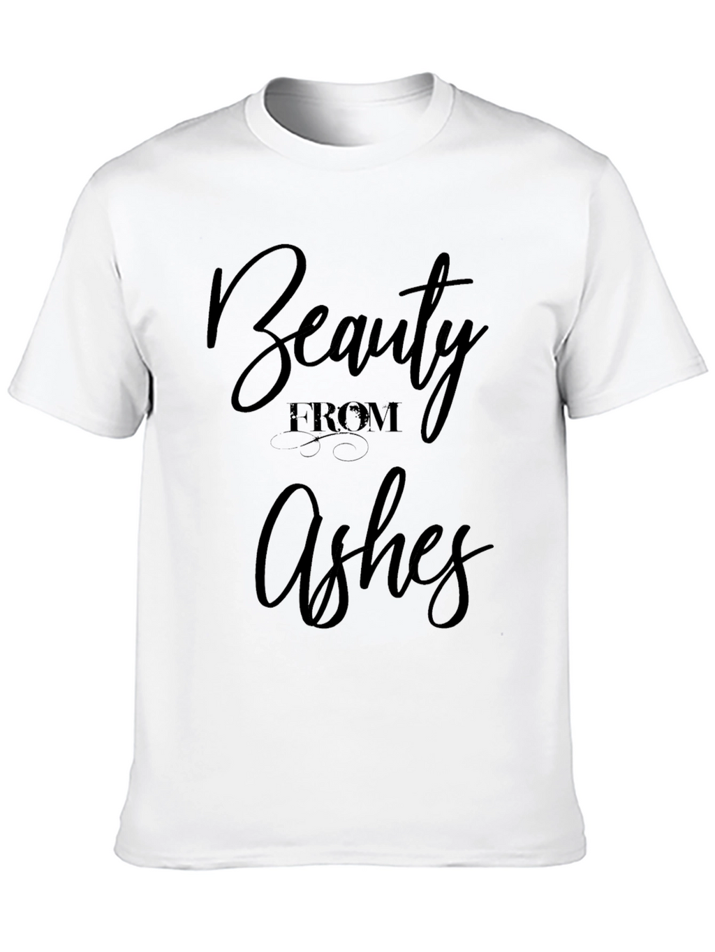 Beauty From Ashes Black T-Shirt