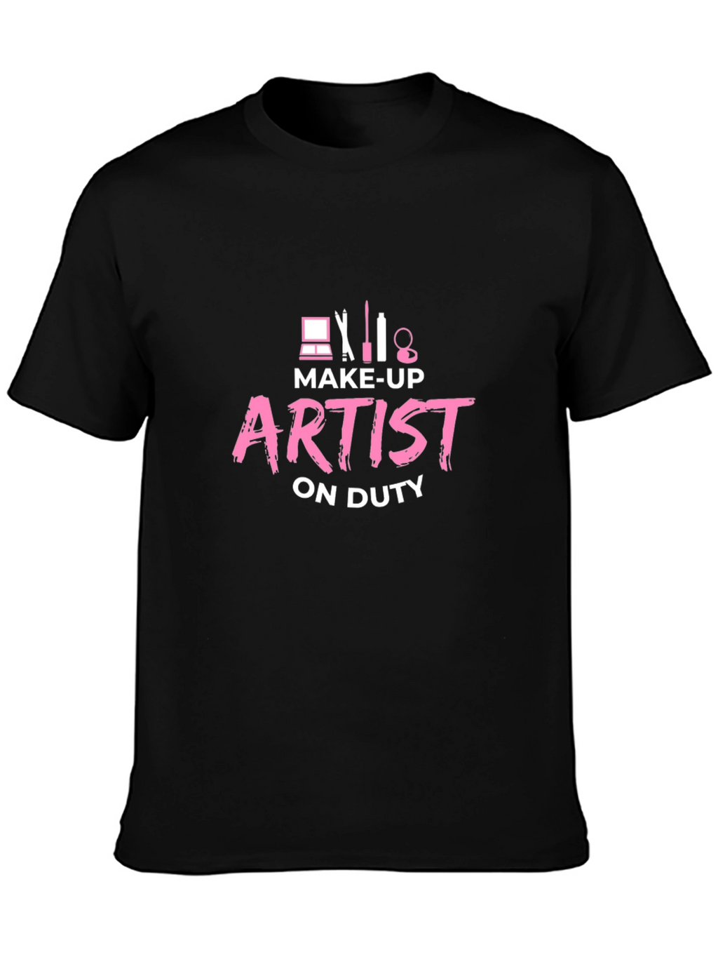 Make-Up Artist On Duty Black T-Shirt