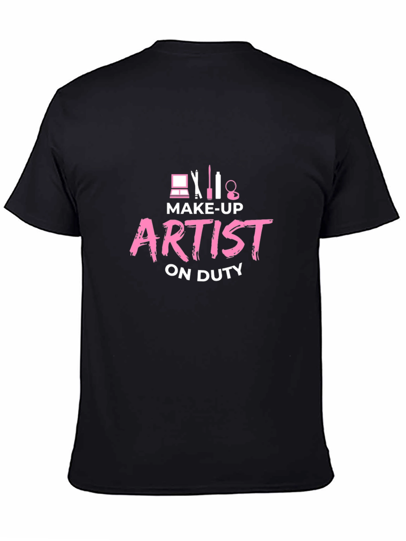 Make-Up Artist On Duty Black T-Shirt