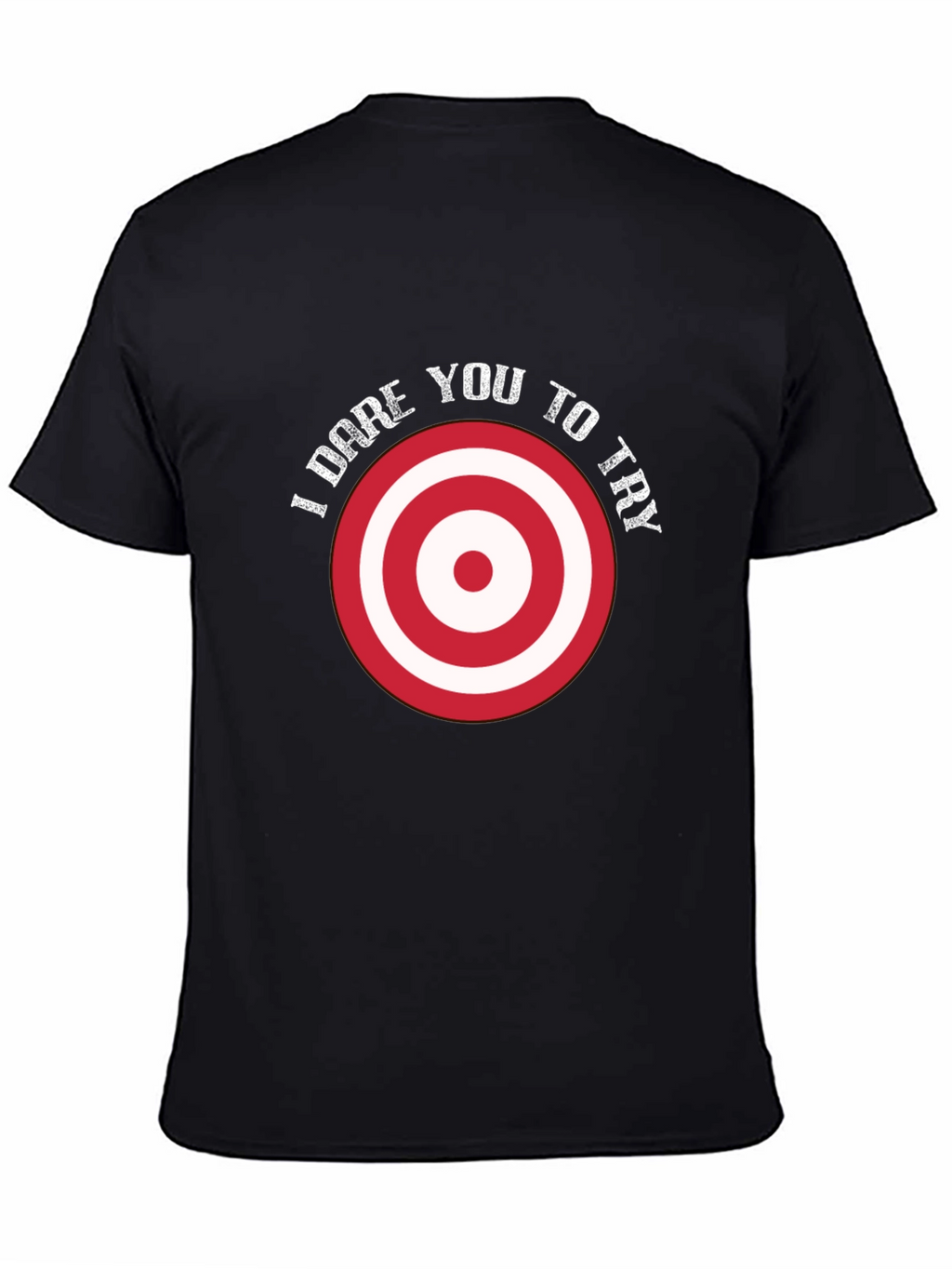 I Dare You To Try Graphic Tee