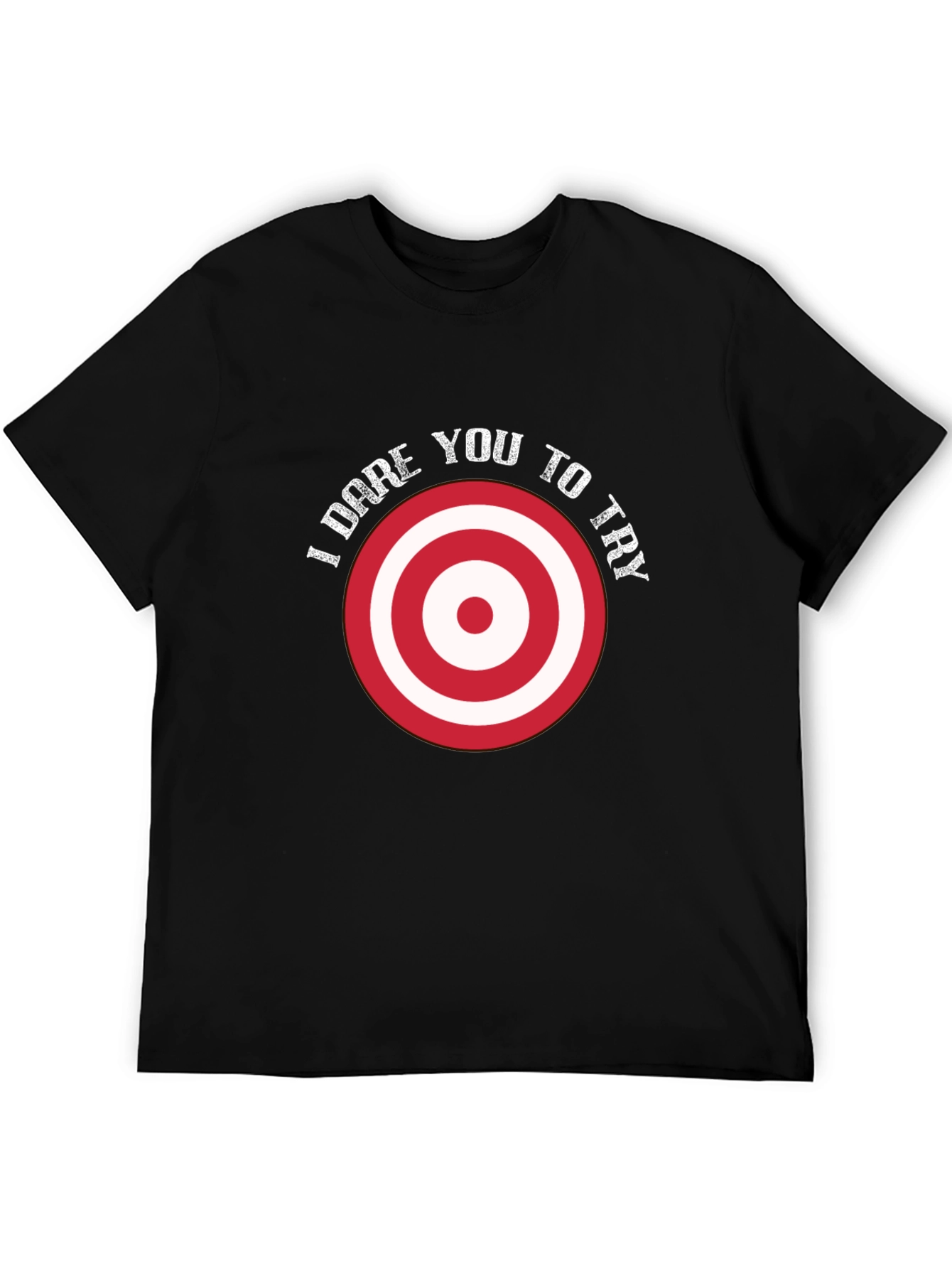 I Dare You To Try Graphic Tee