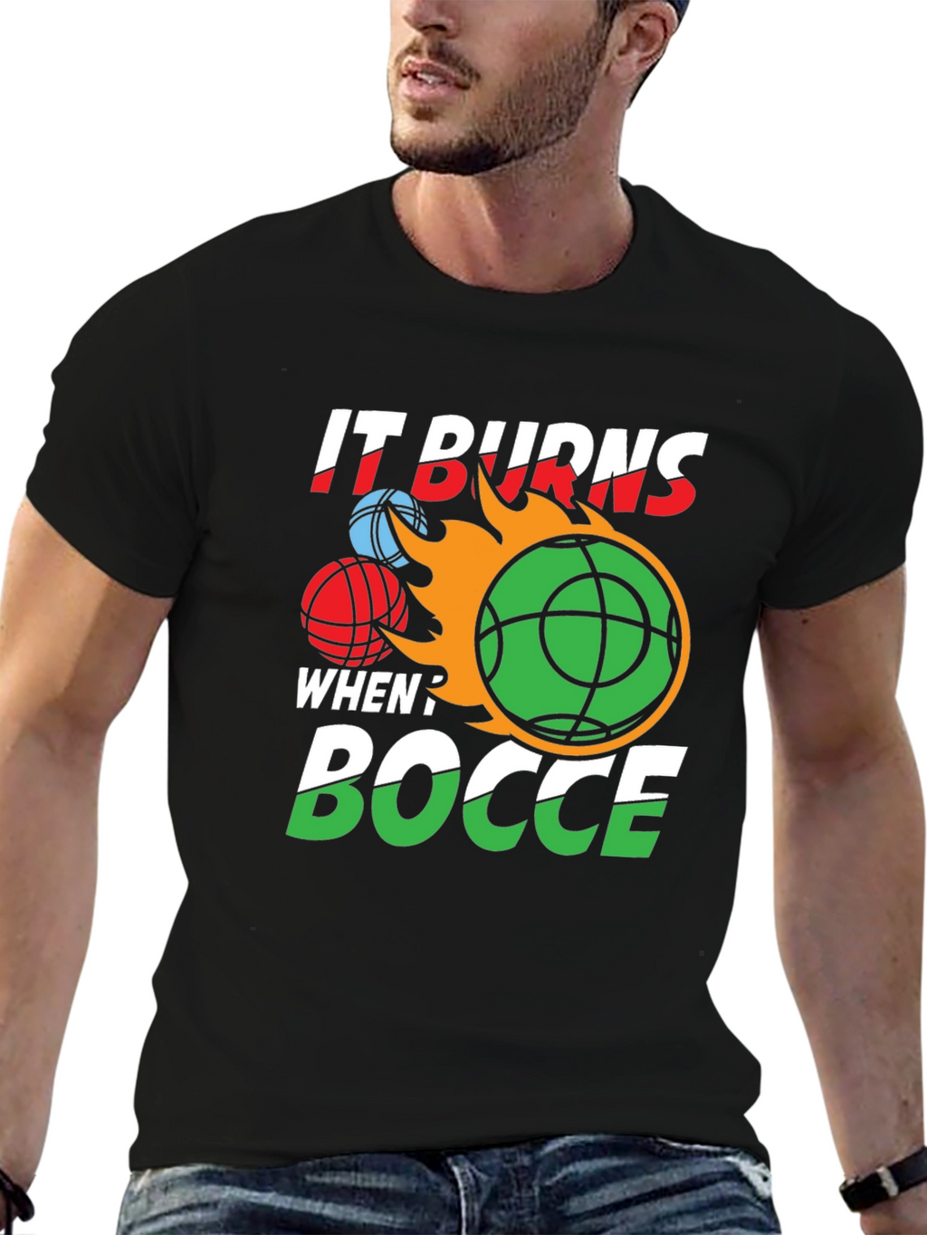 It Burns When? Bocce T-Shirt