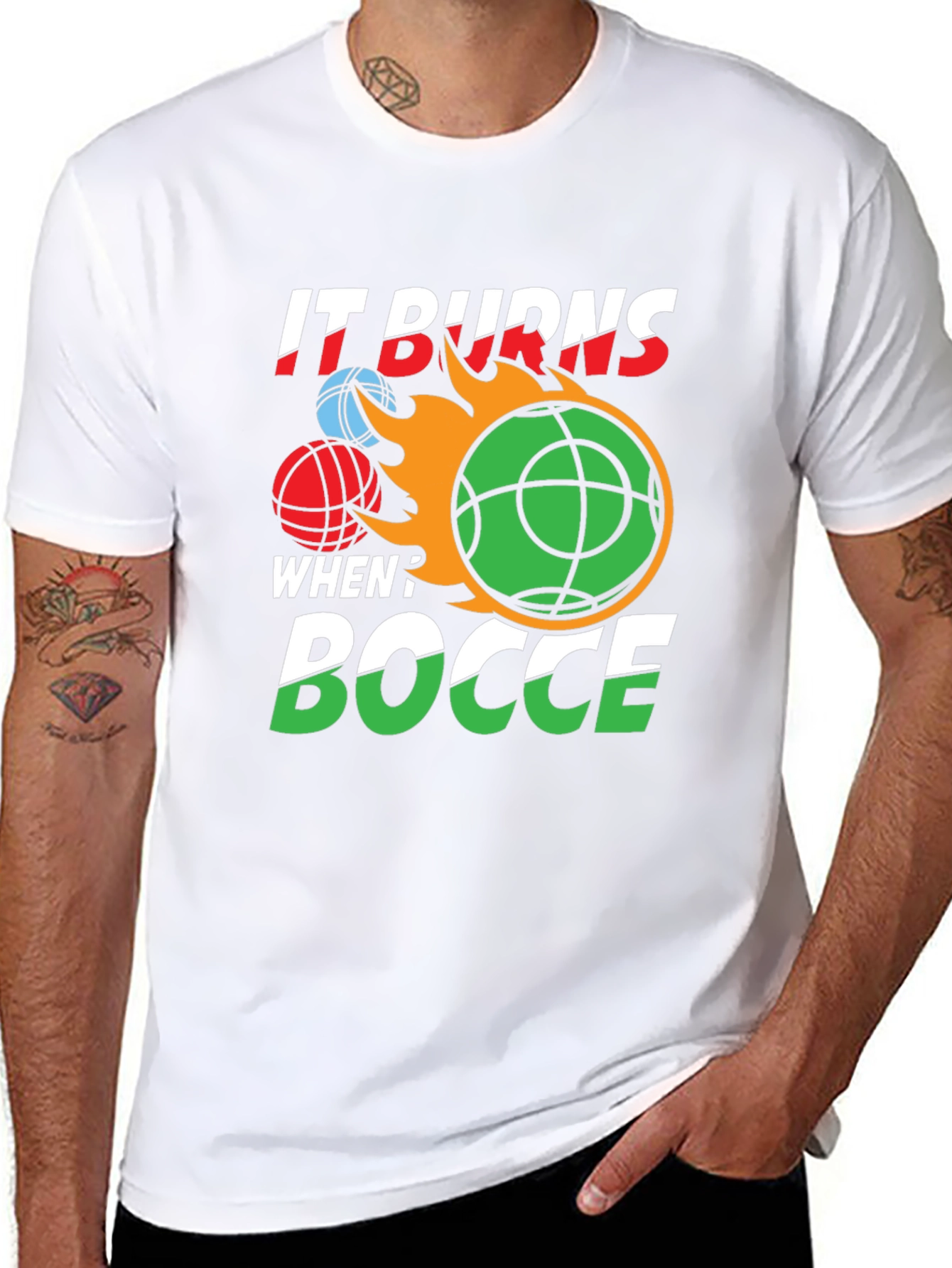 It Burns When? Bocce T-Shirt