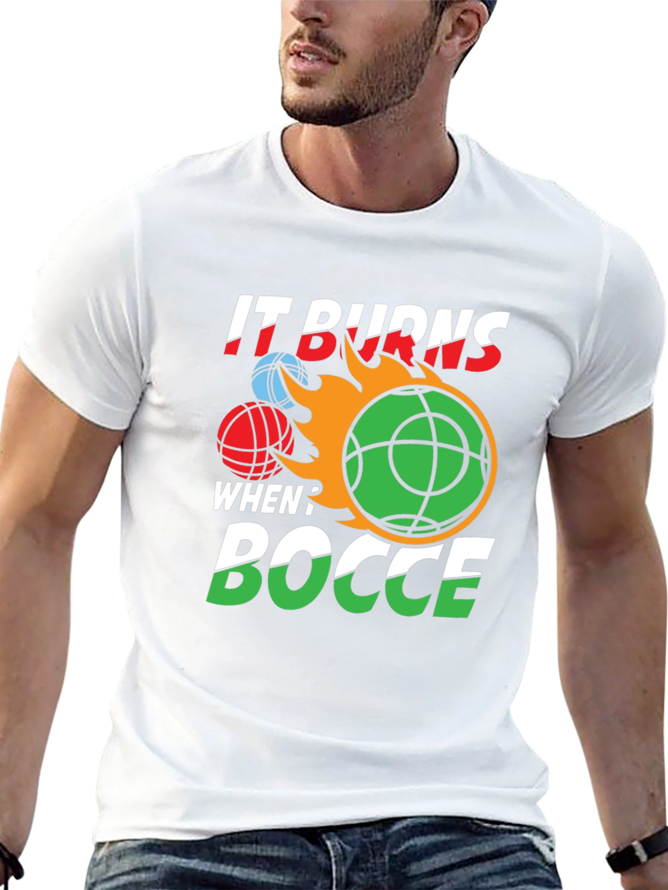 It Burns When? Bocce T-Shirt