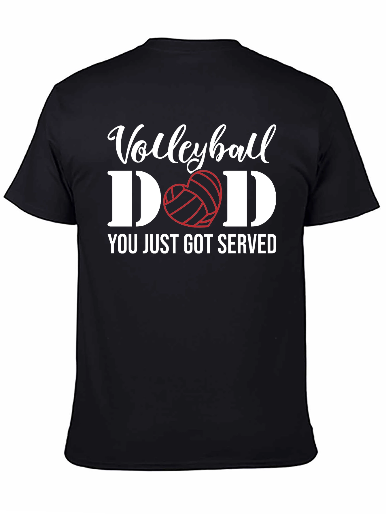 Volleyball Dad T-Shirt - You Just Got Served!