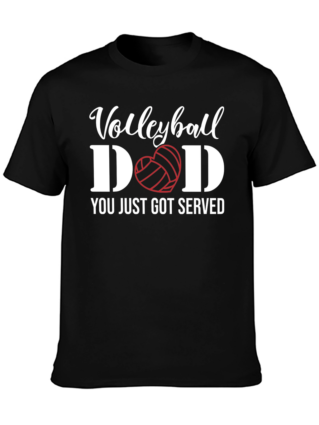 Volleyball Dad T-Shirt - You Just Got Served!