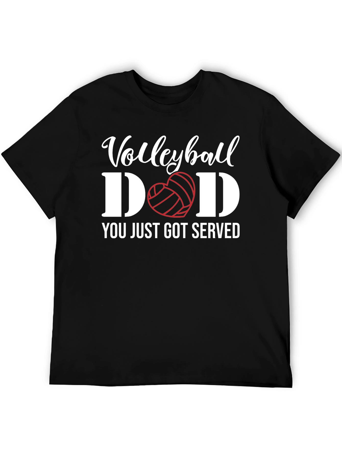 Volleyball Dad T-Shirt - You Just Got Served!