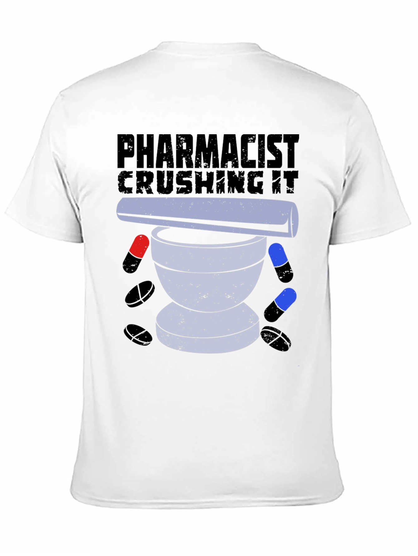 Pharmacist Crushing It T-Shirt Pill Mortar Design