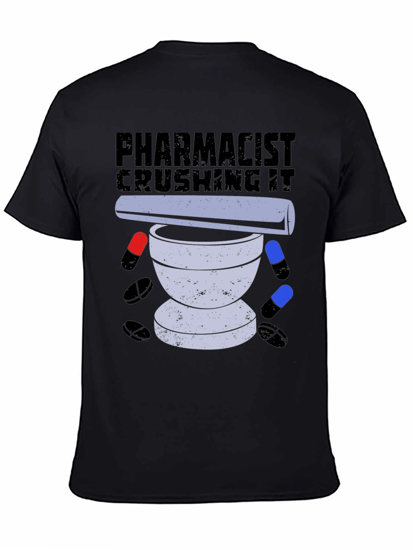Pharmacist Crushing It T-Shirt Pill Mortar Design