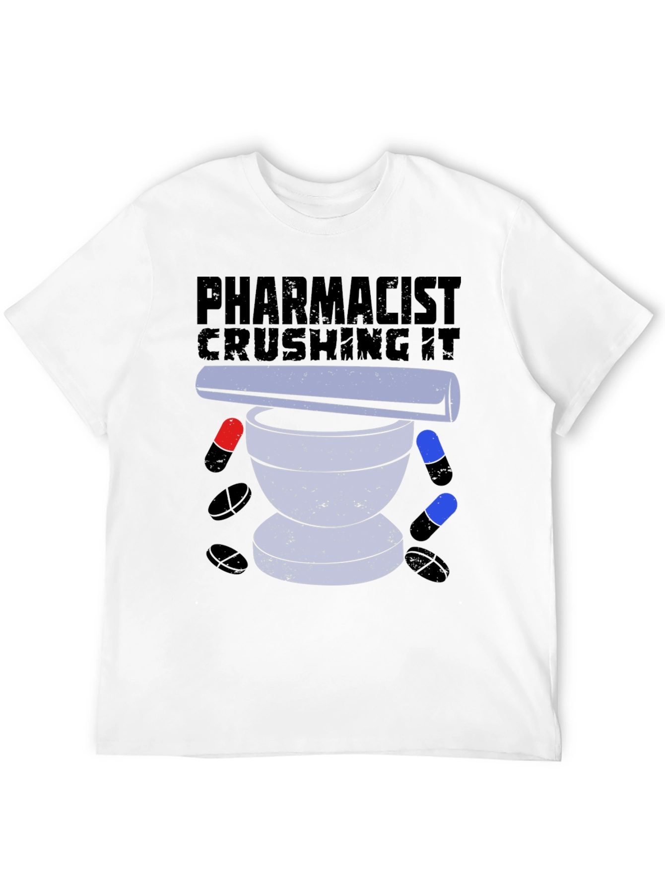 Pharmacist Crushing It T-Shirt Pill Mortar Design