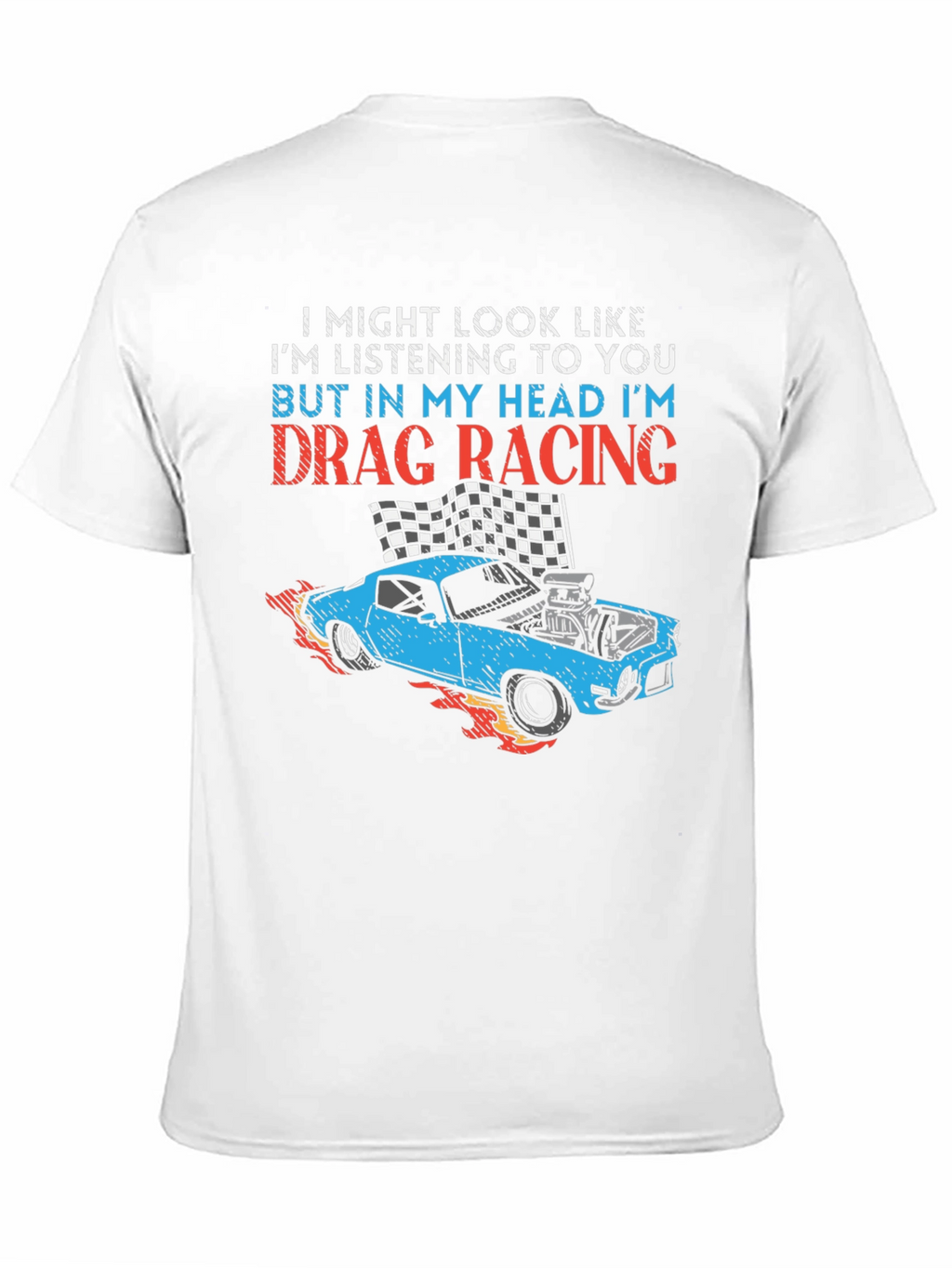 Drag Racing Mind T-Shirt - Funny Car Enthusiast Tee