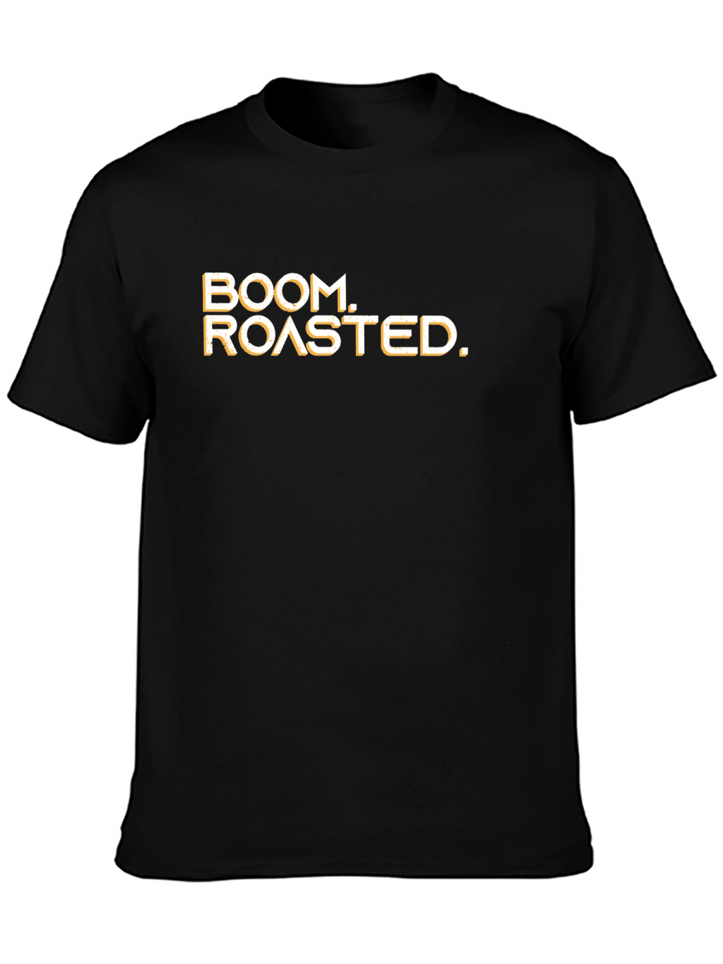 Boom Roasted T-Shirt Funny Slogan Tee