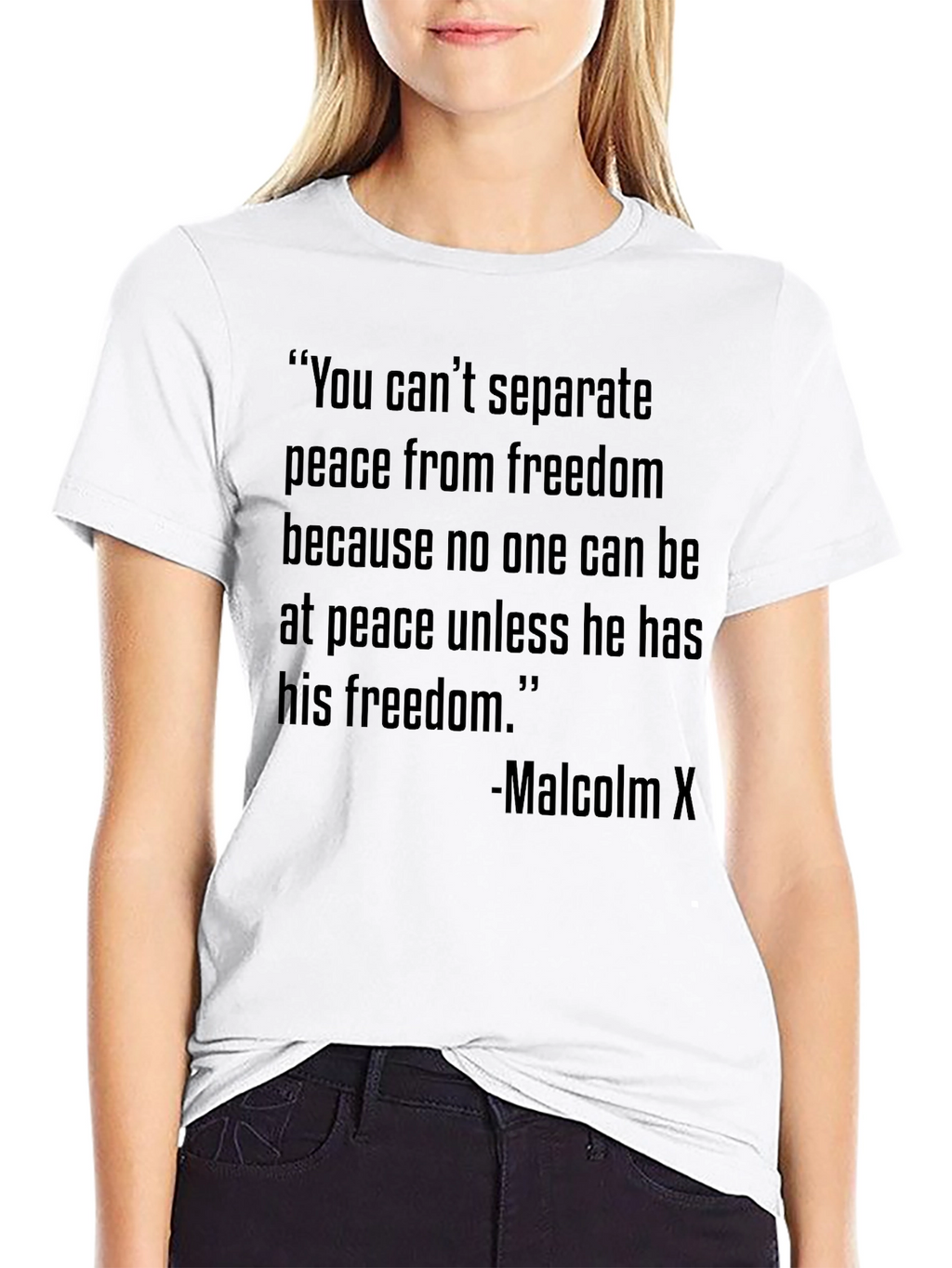 Malcolm X Freedom Quote T-Shirt - Peace and Liberty
