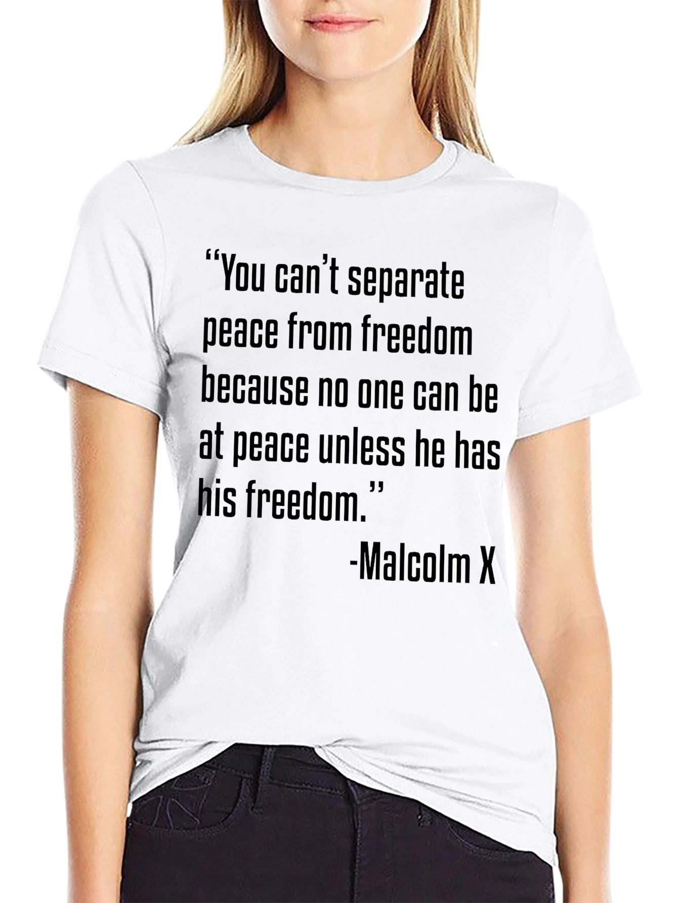 Malcolm X Freedom Quote T-Shirt - Peace and Liberty