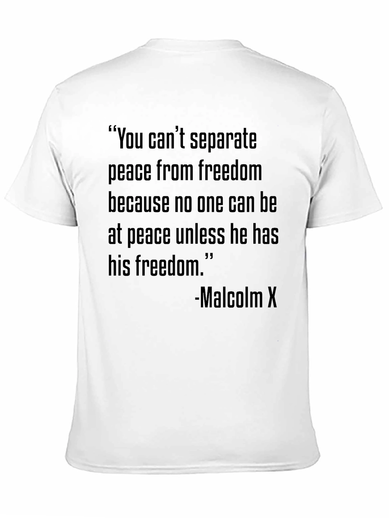 Malcolm X Freedom Quote T-Shirt - Peace and Liberty