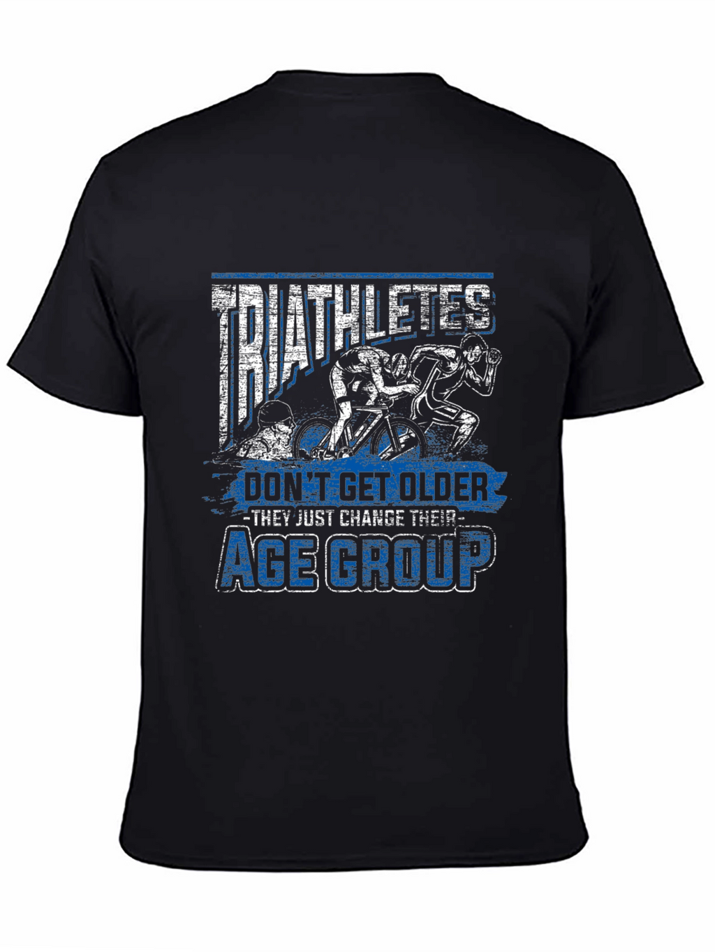 Triathletes Age Group T-Shirt