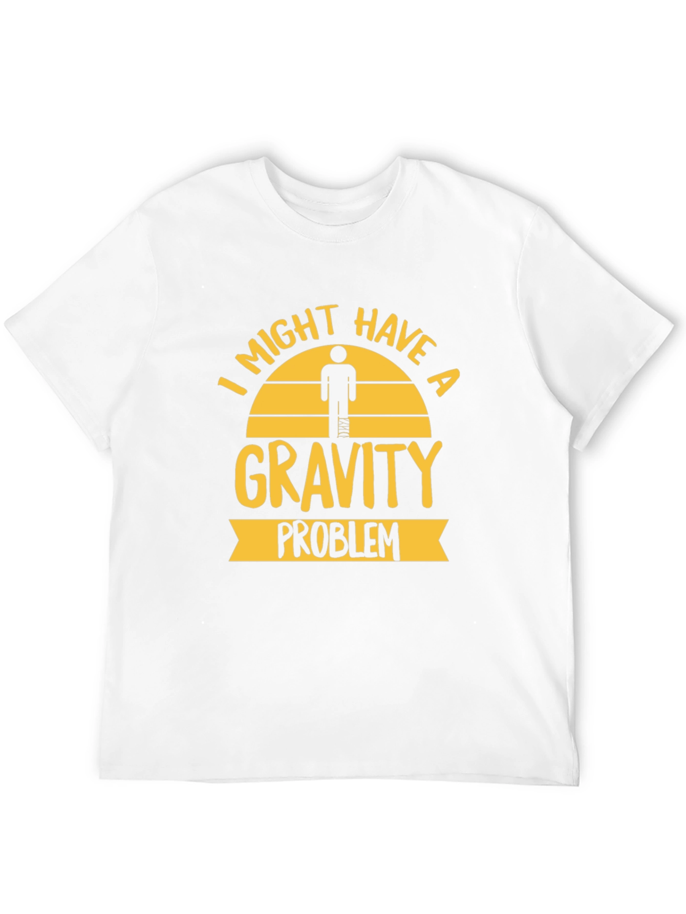 Gravity Problem Humor Graphic Tee
