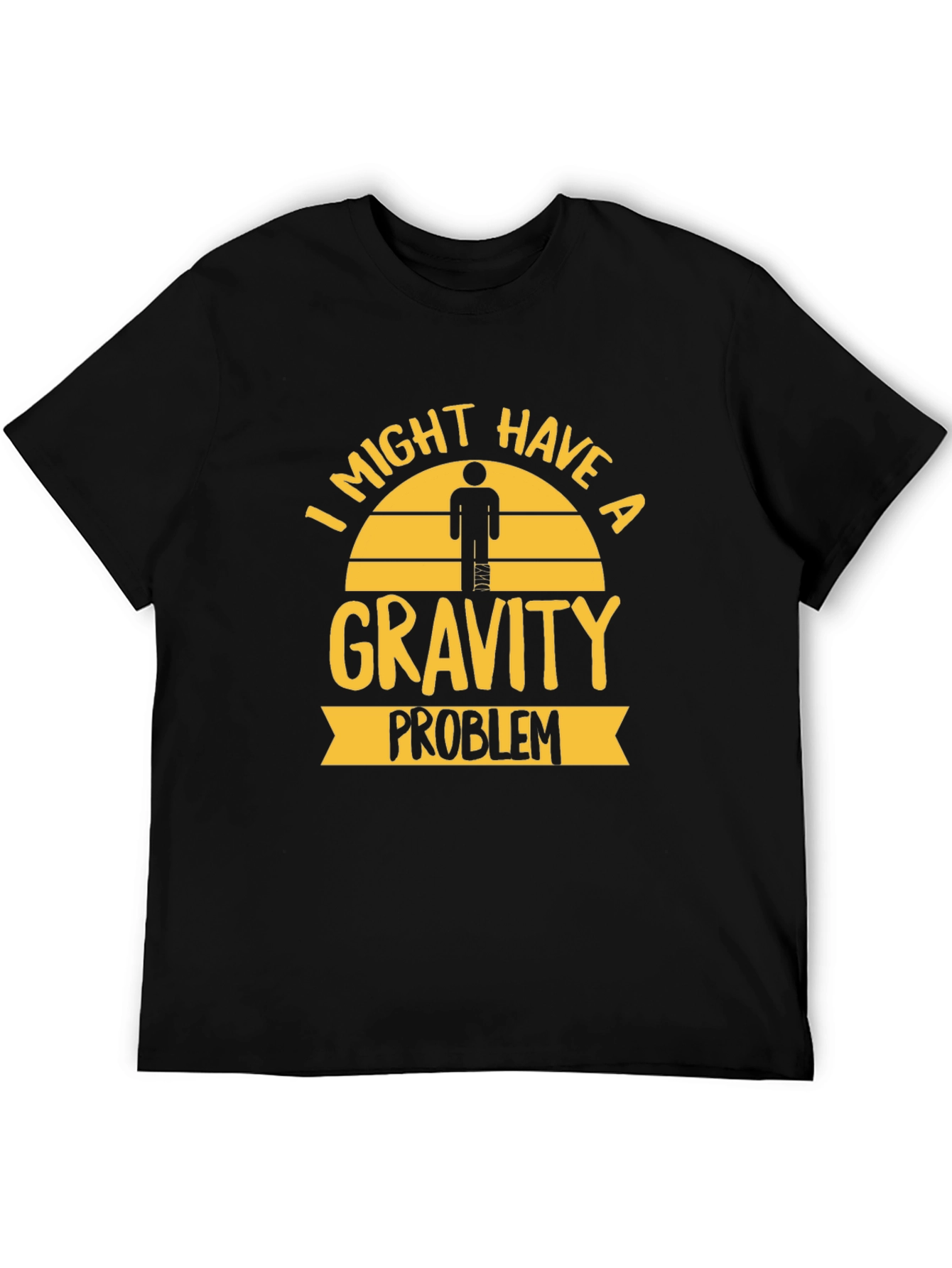 Gravity Problem Humor Graphic Tee