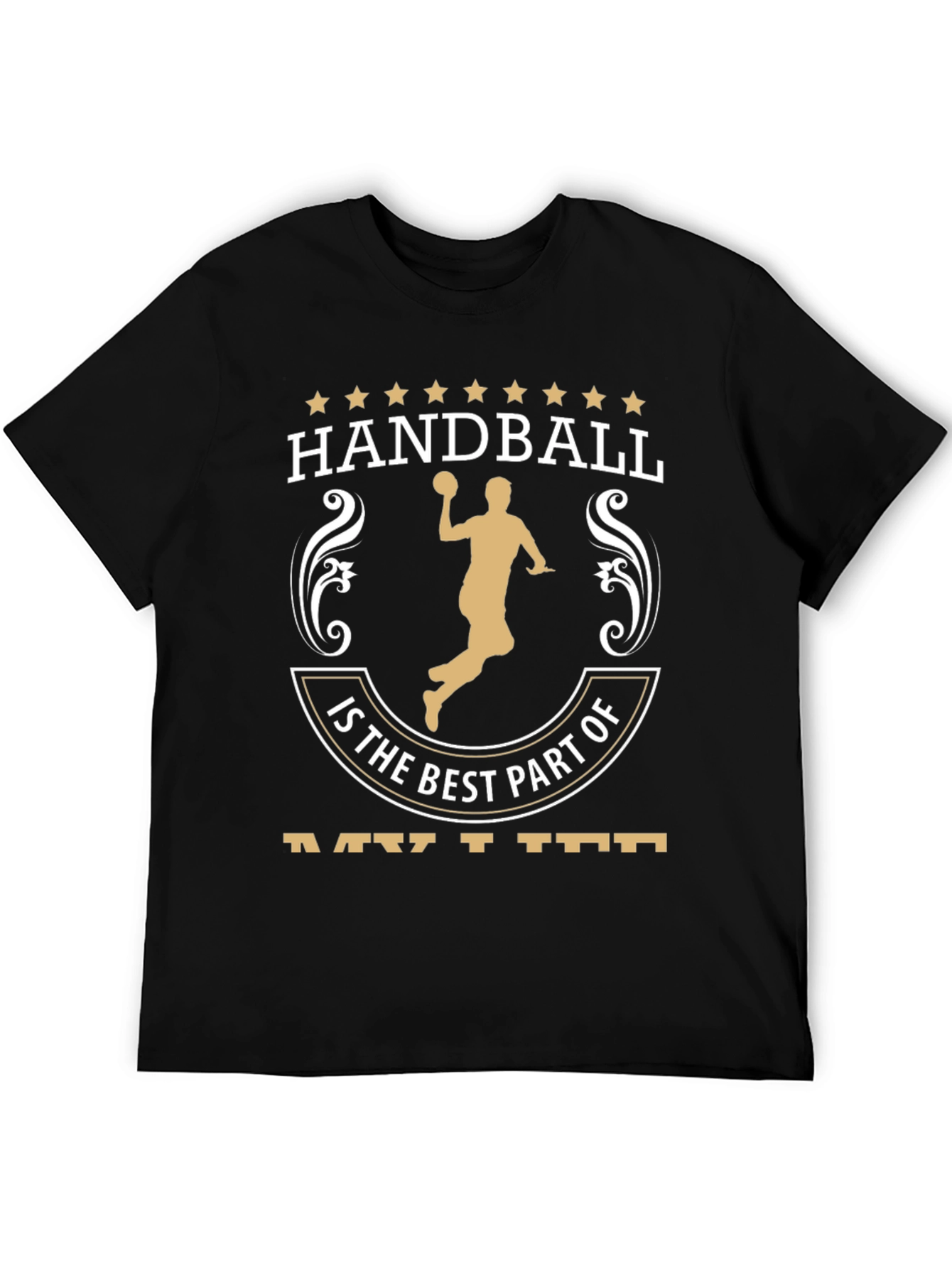 Handball Fan T-Shirt - Is the Best Part of My Life