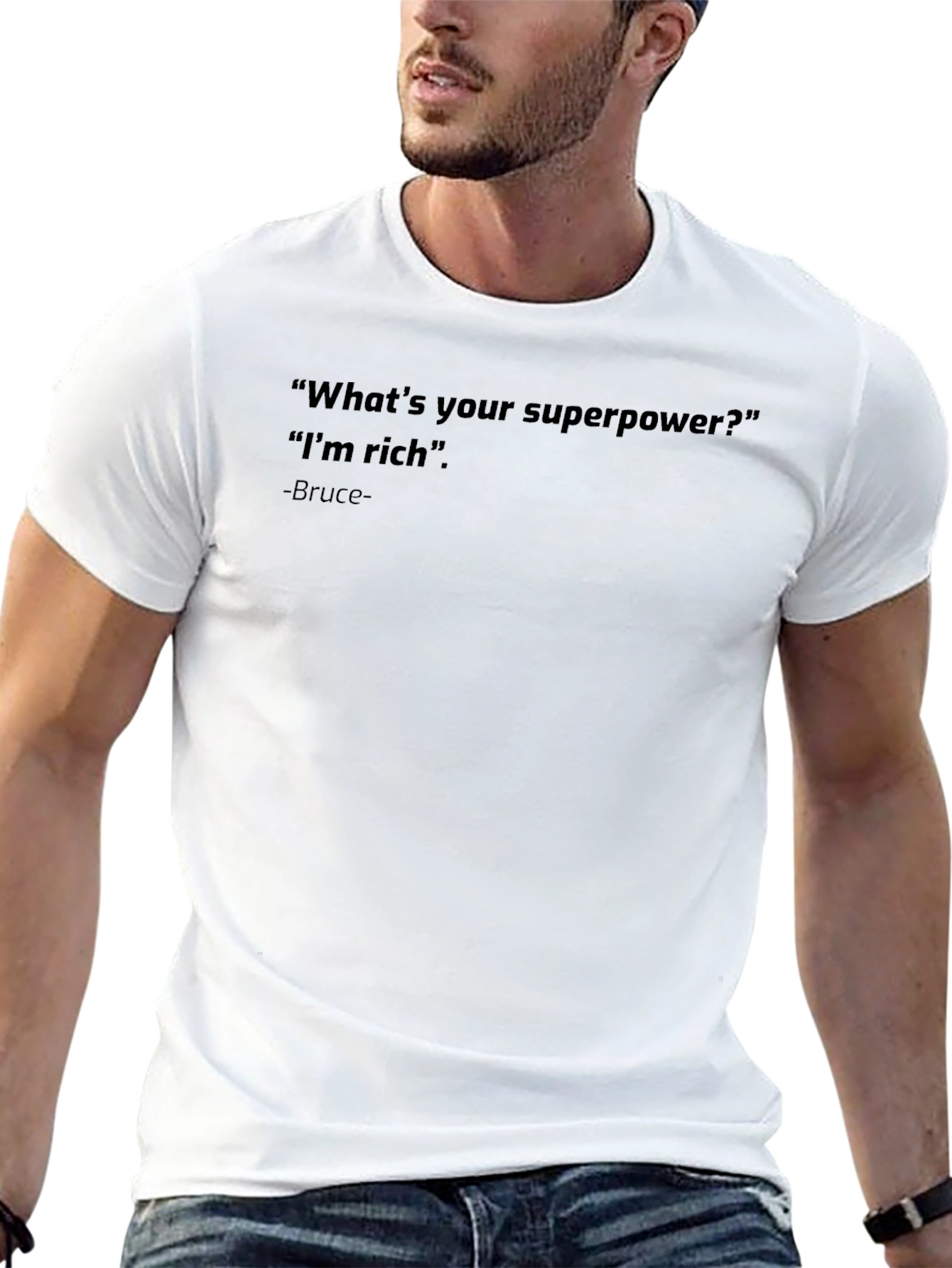 Rich Superpower T-Shirt - Bruce Quote