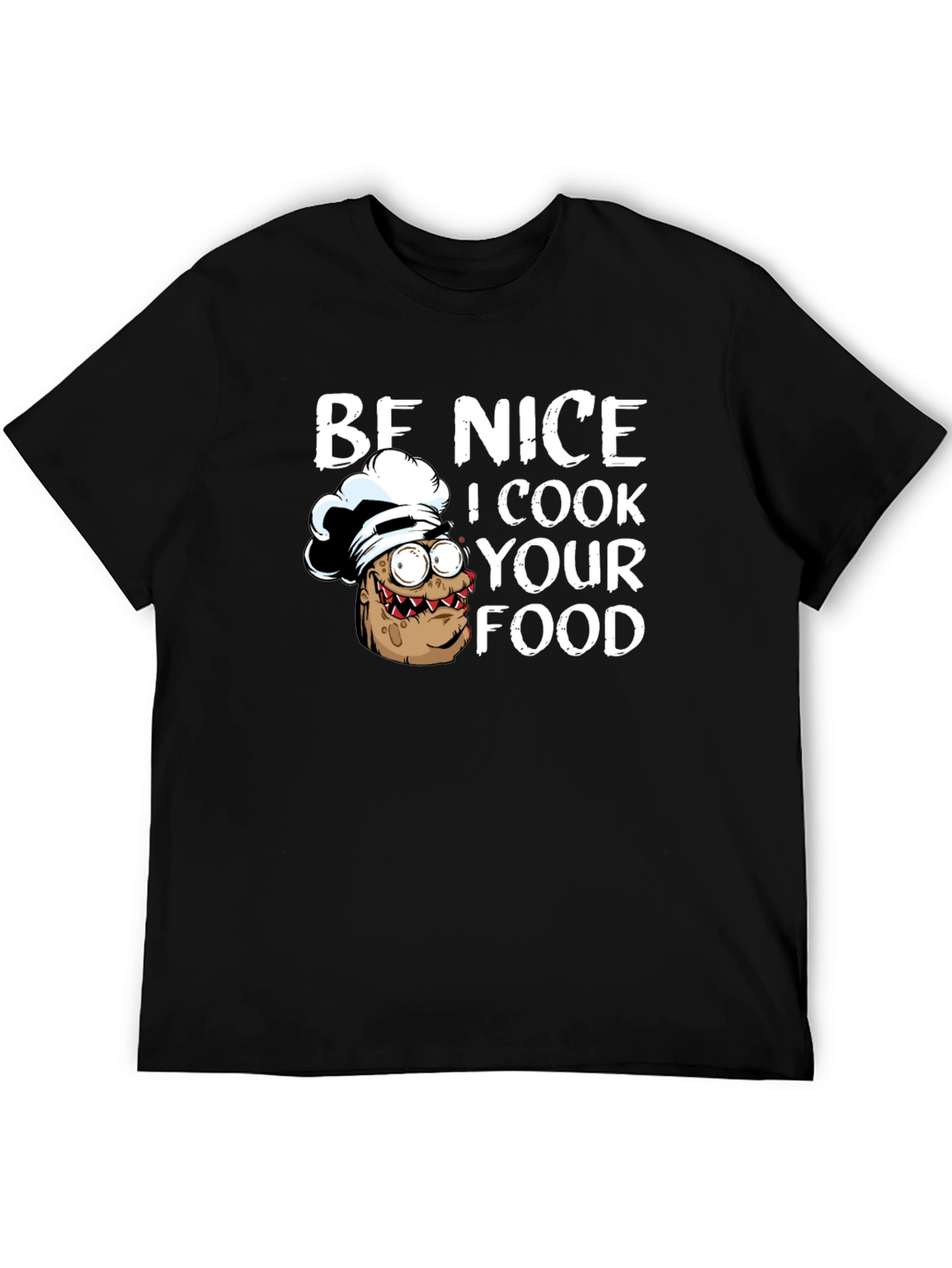 Be Nice I Cook Your Food Funny Chef T-Shirt
