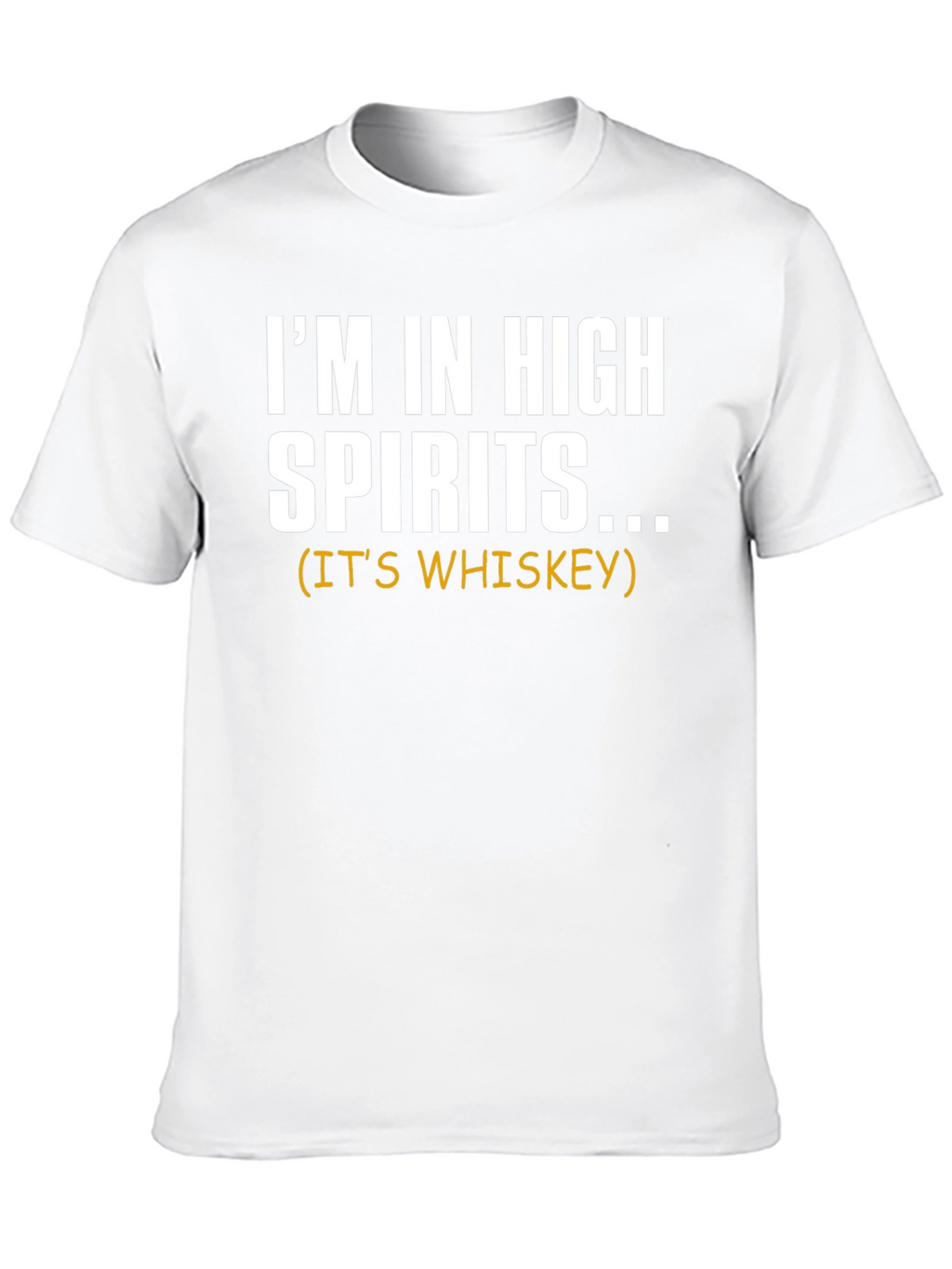 Im in High Spirits Whiskey Graphic Tee