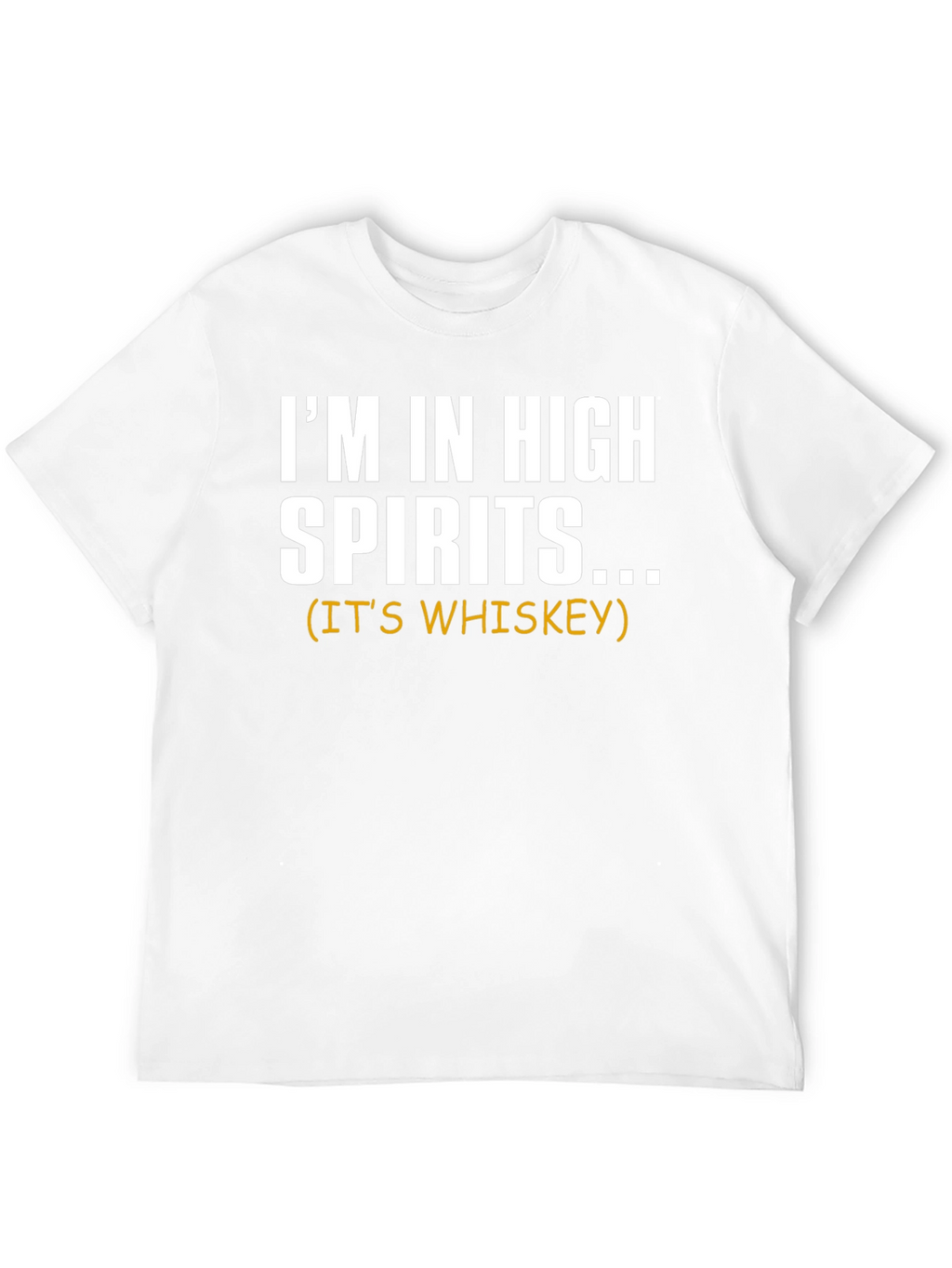 Im in High Spirits Whiskey Graphic Tee