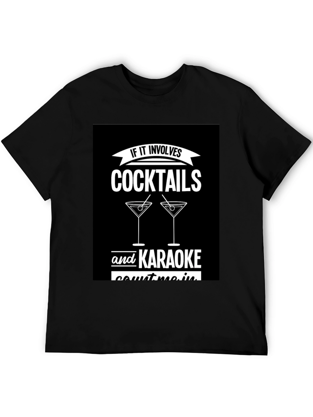 Cocktails & Karaoke T-Shirt - Count Me In!