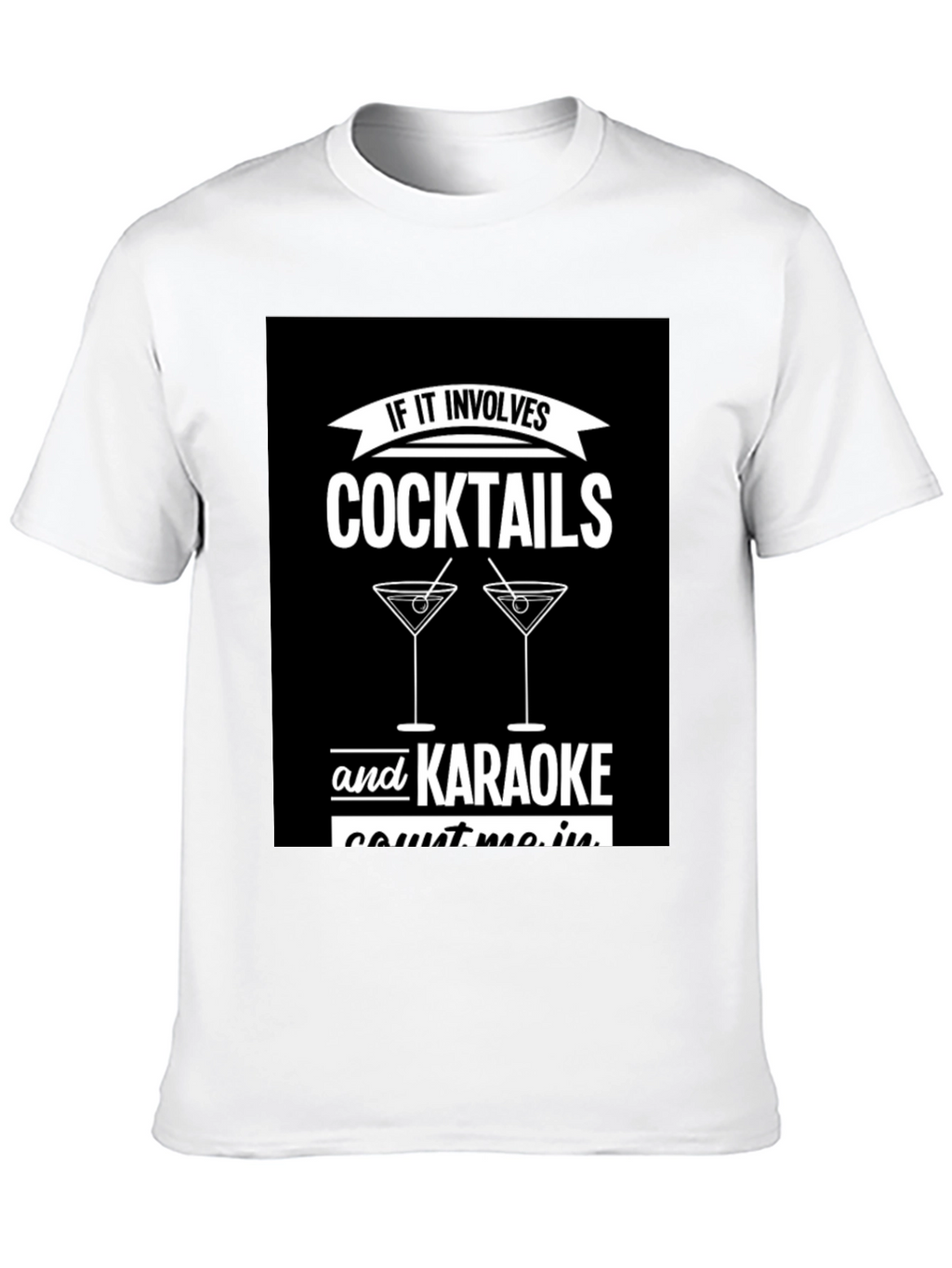 Cocktails & Karaoke T-Shirt - Count Me In!
