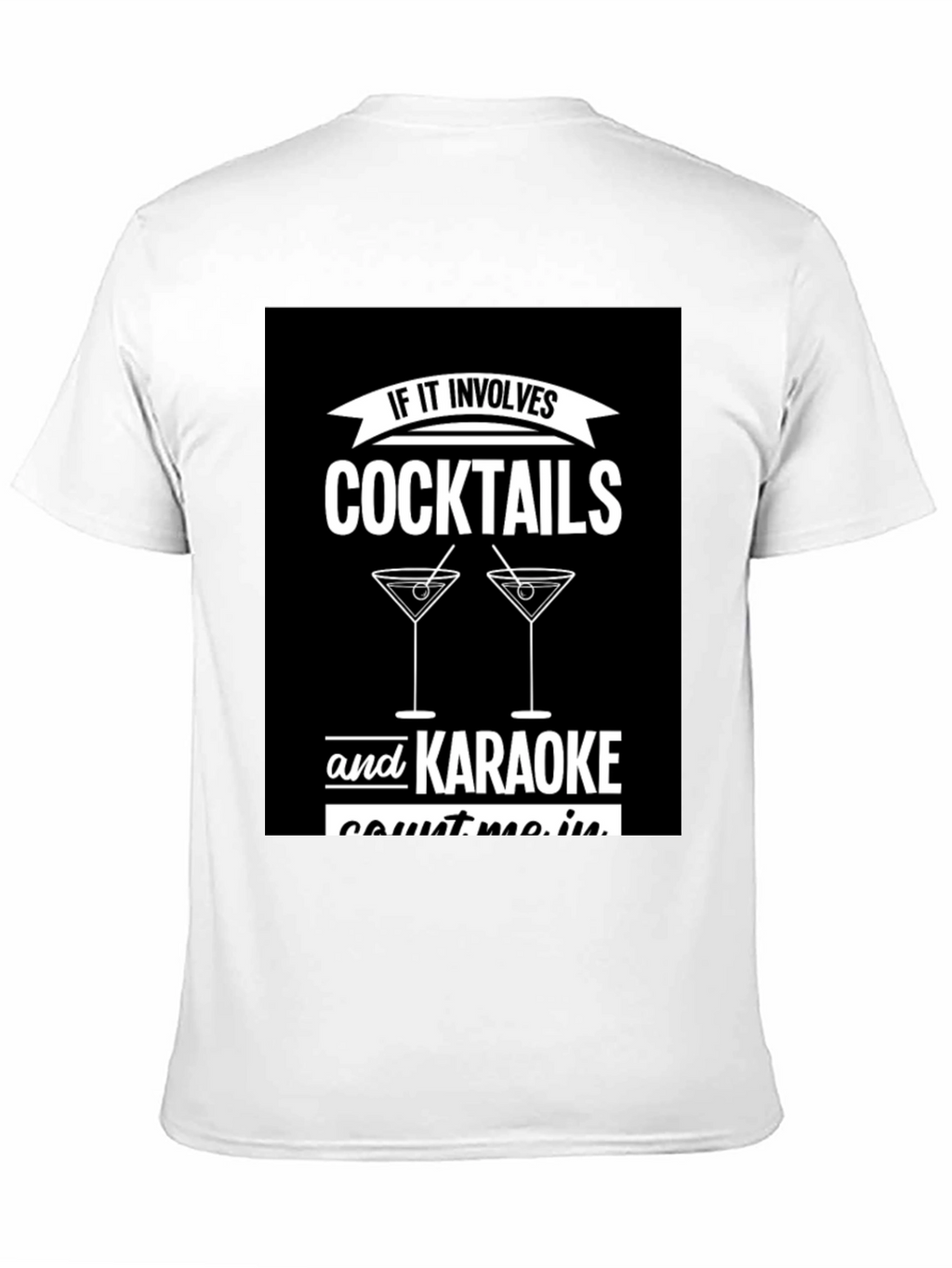 Cocktails & Karaoke T-Shirt - Count Me In!