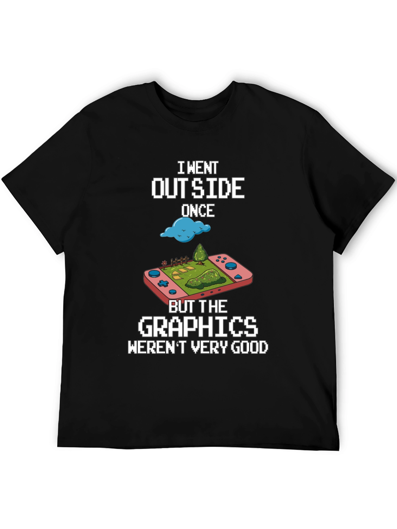 Funny Gamer T-Shirt - I Went Outside Once Graphics Tee