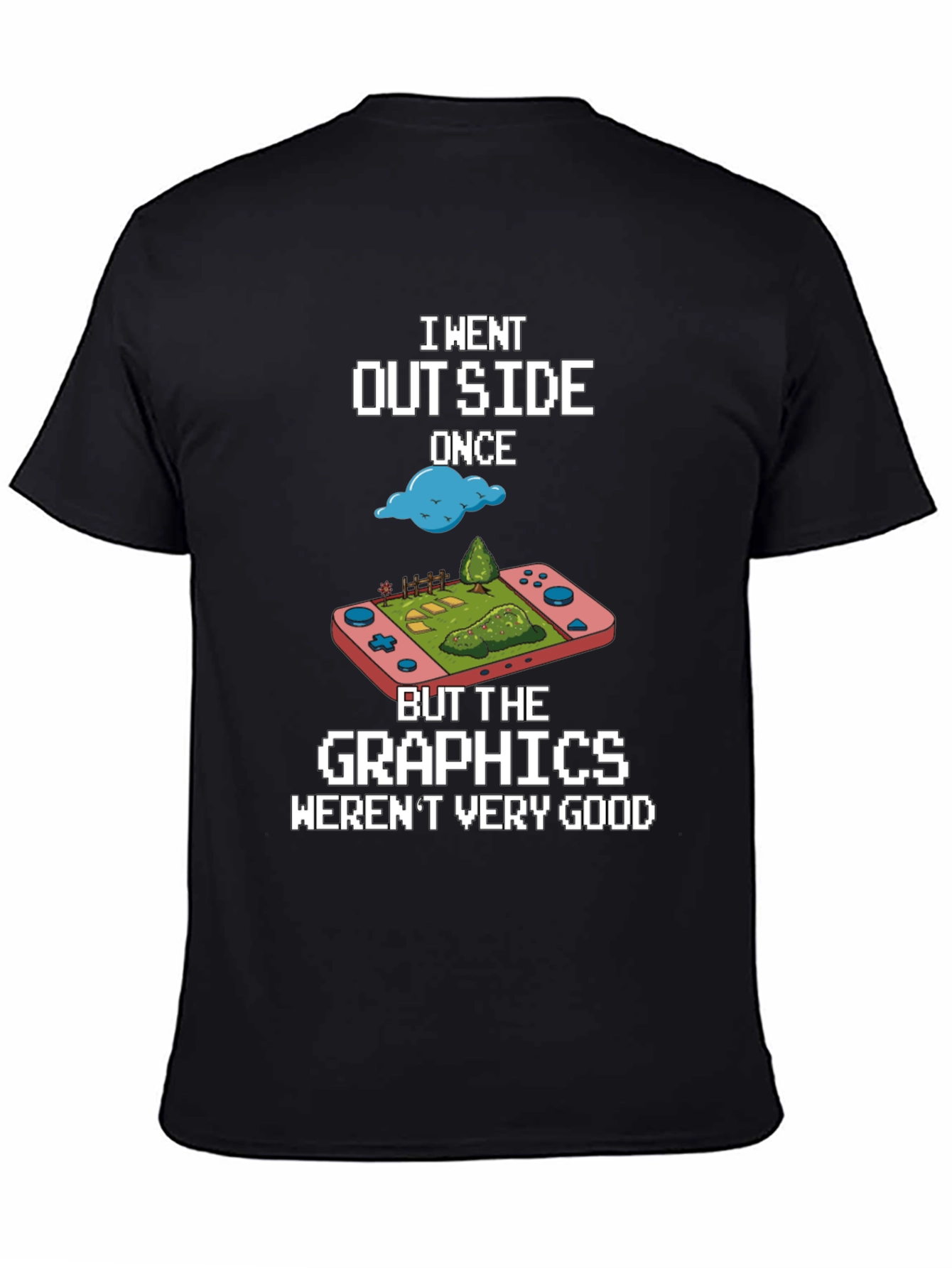 Funny Gamer T-Shirt - I Went Outside Once Graphics Tee