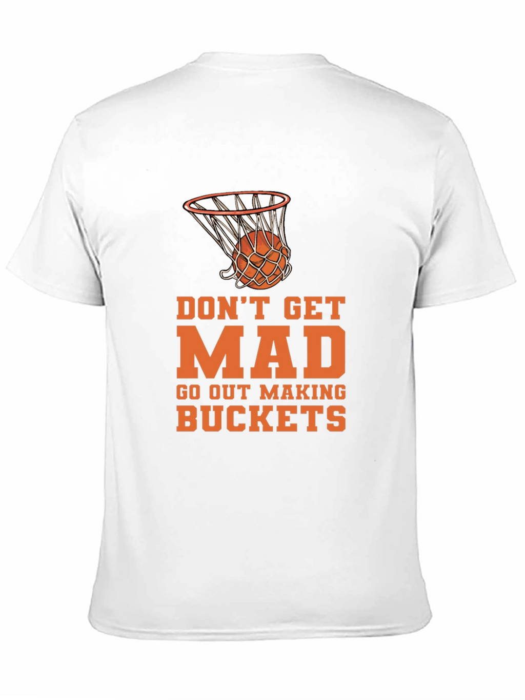 Basketball Graphic Tee - Dont Get Mad Make Buckets!