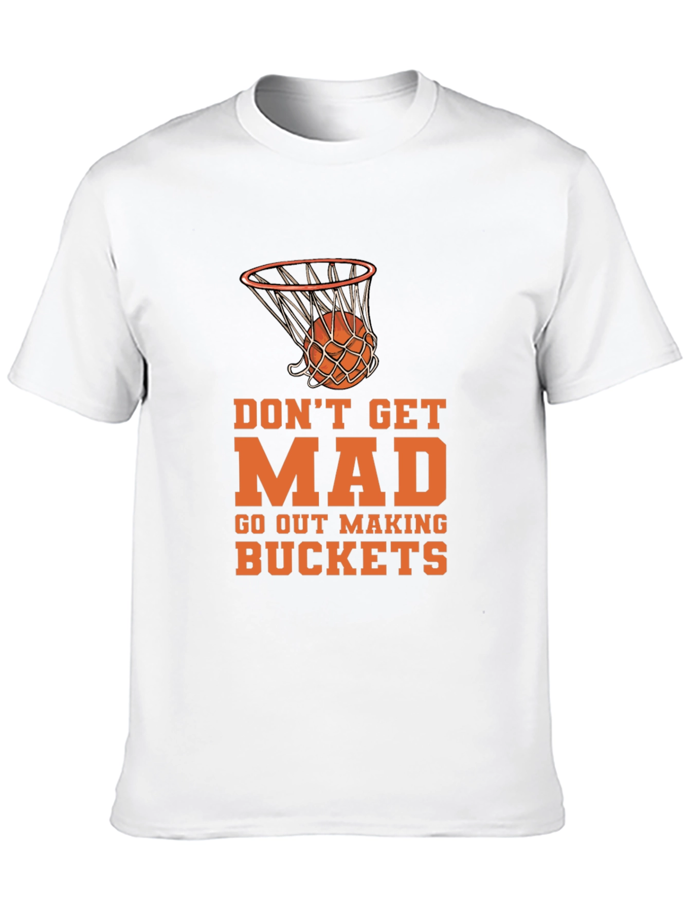 Basketball Graphic Tee - Dont Get Mad Make Buckets!